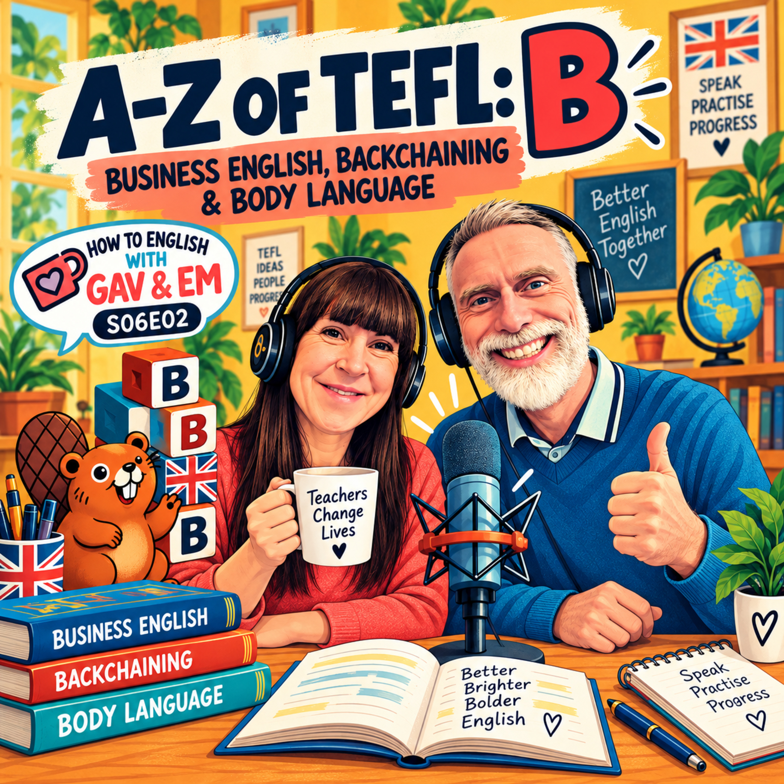 How Can You Teach Business English, Pronunciation and Better Lessons? TEFL A-Z B – S06E02 episode artwork
