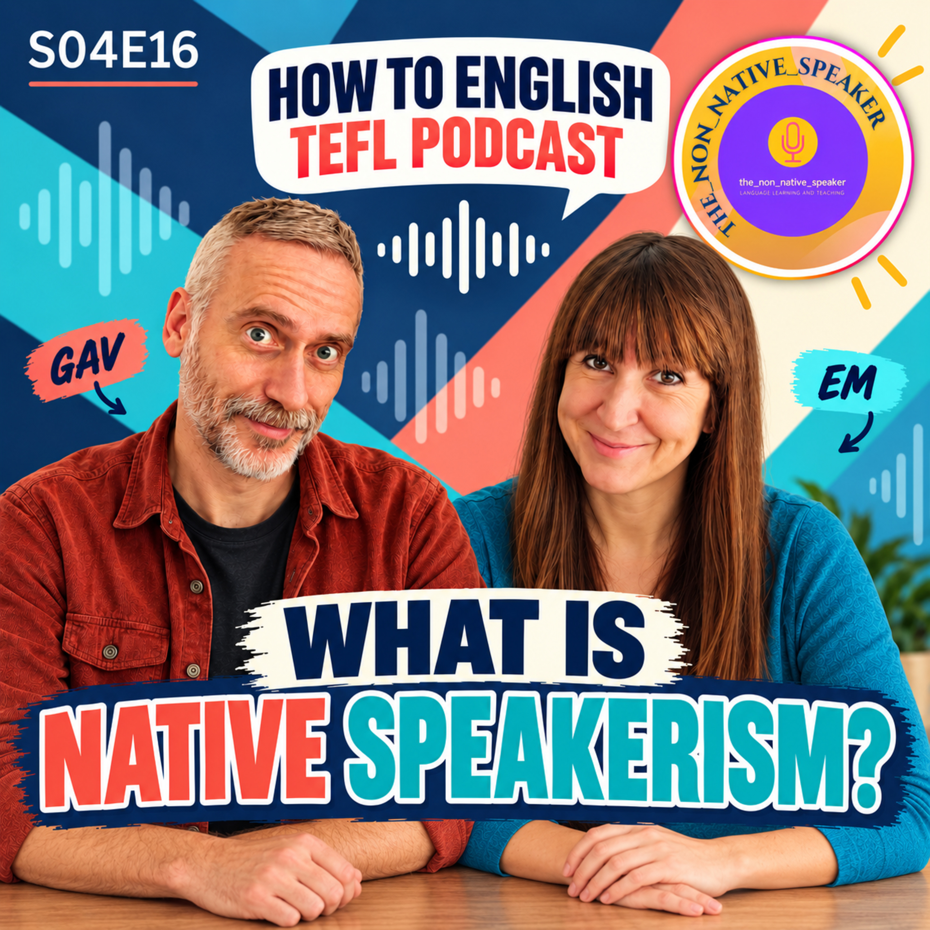What Is Native Speakerism and How Can English Teachers Challenge It? With Meri – S04E16 episode artwork