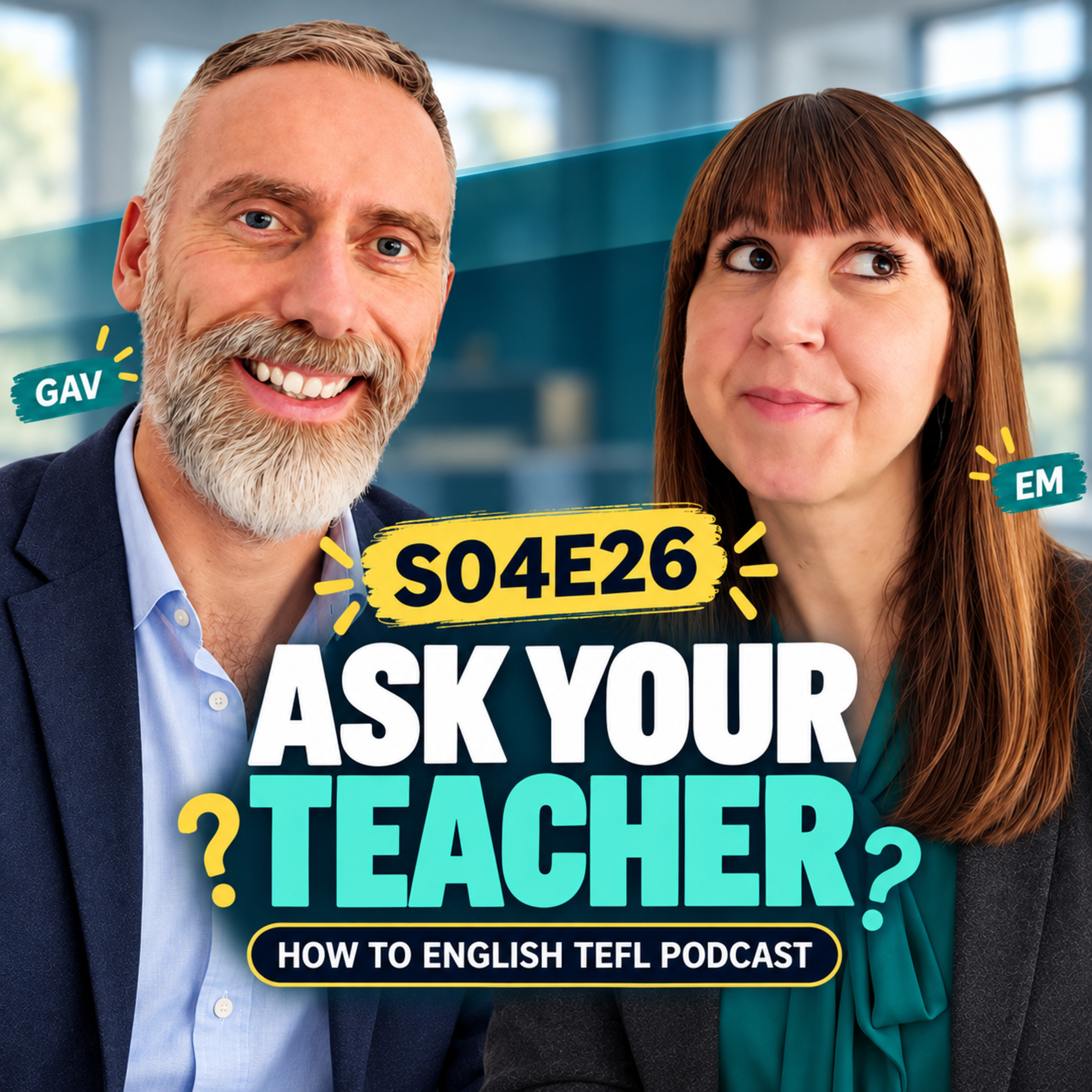 What Do Students Want to Ask Their English Teachers? – S04E26 episode artwork