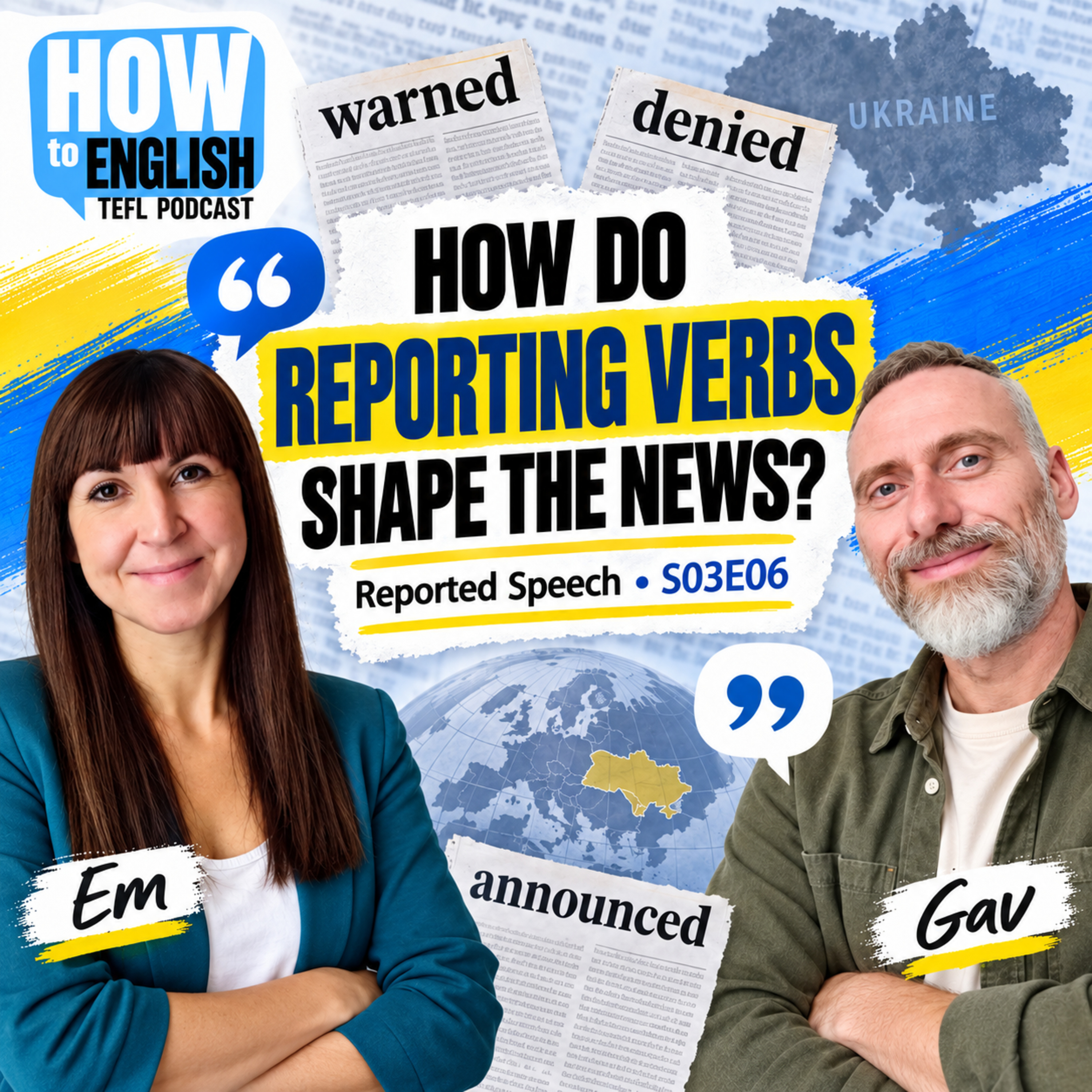 How Do Reporting Verbs Shape the News? Reported Speech and Ukraine Headlines – S03E06 episode artwork