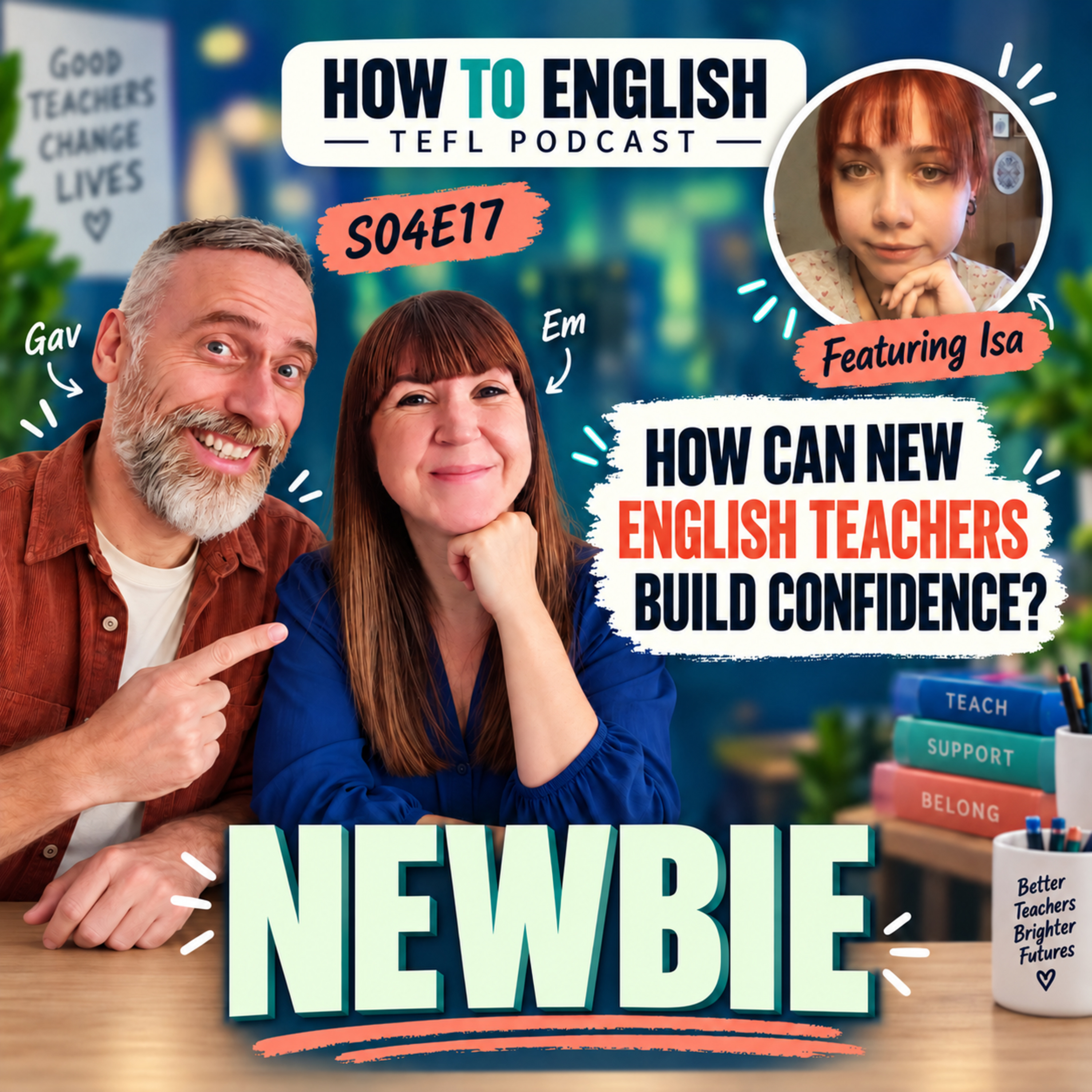 How Can New English Teachers Build Confidence and Survive Their First Lessons? With Isa – S04E17 episode artwork