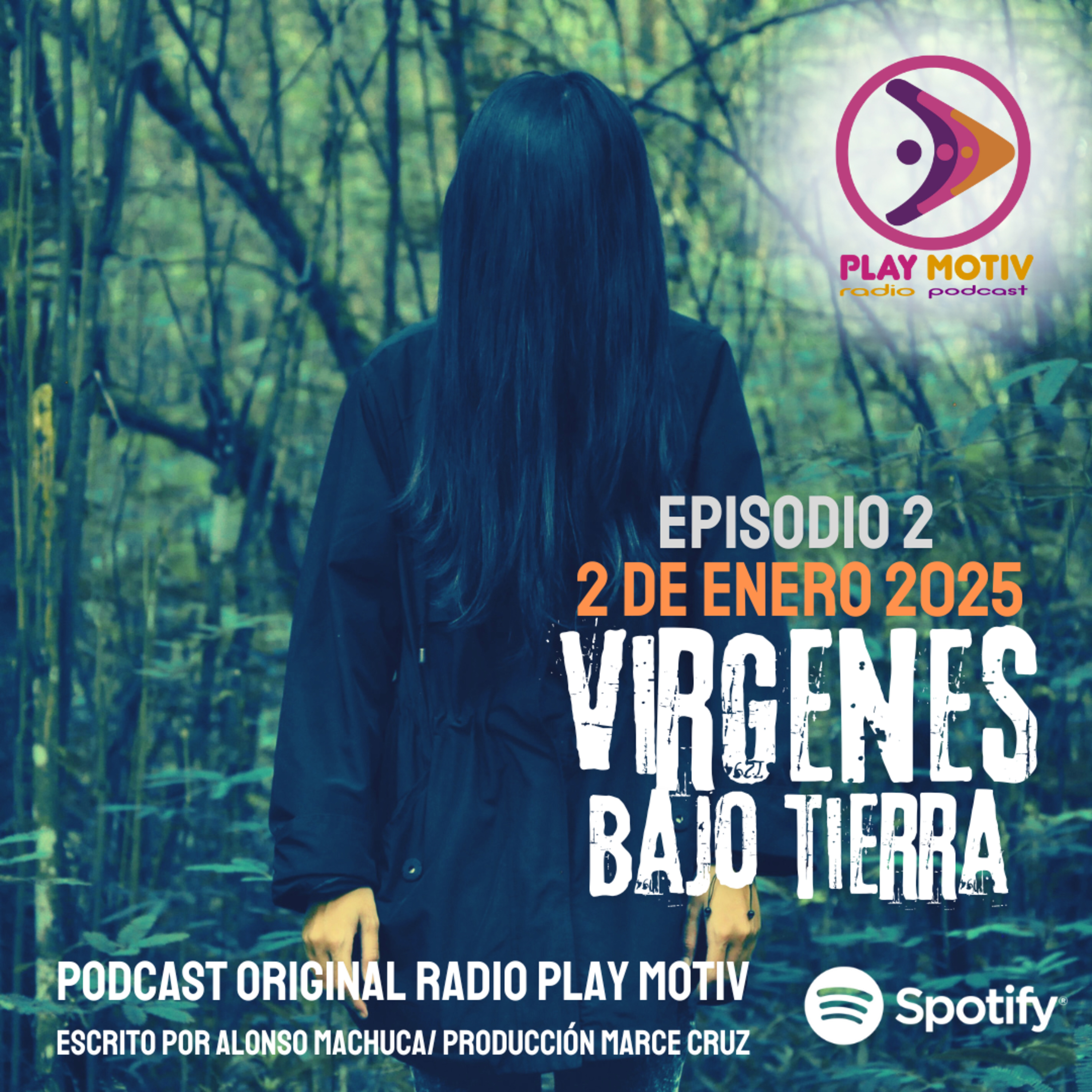 Muy pronto Virgenes bajo tierra Episodio 2