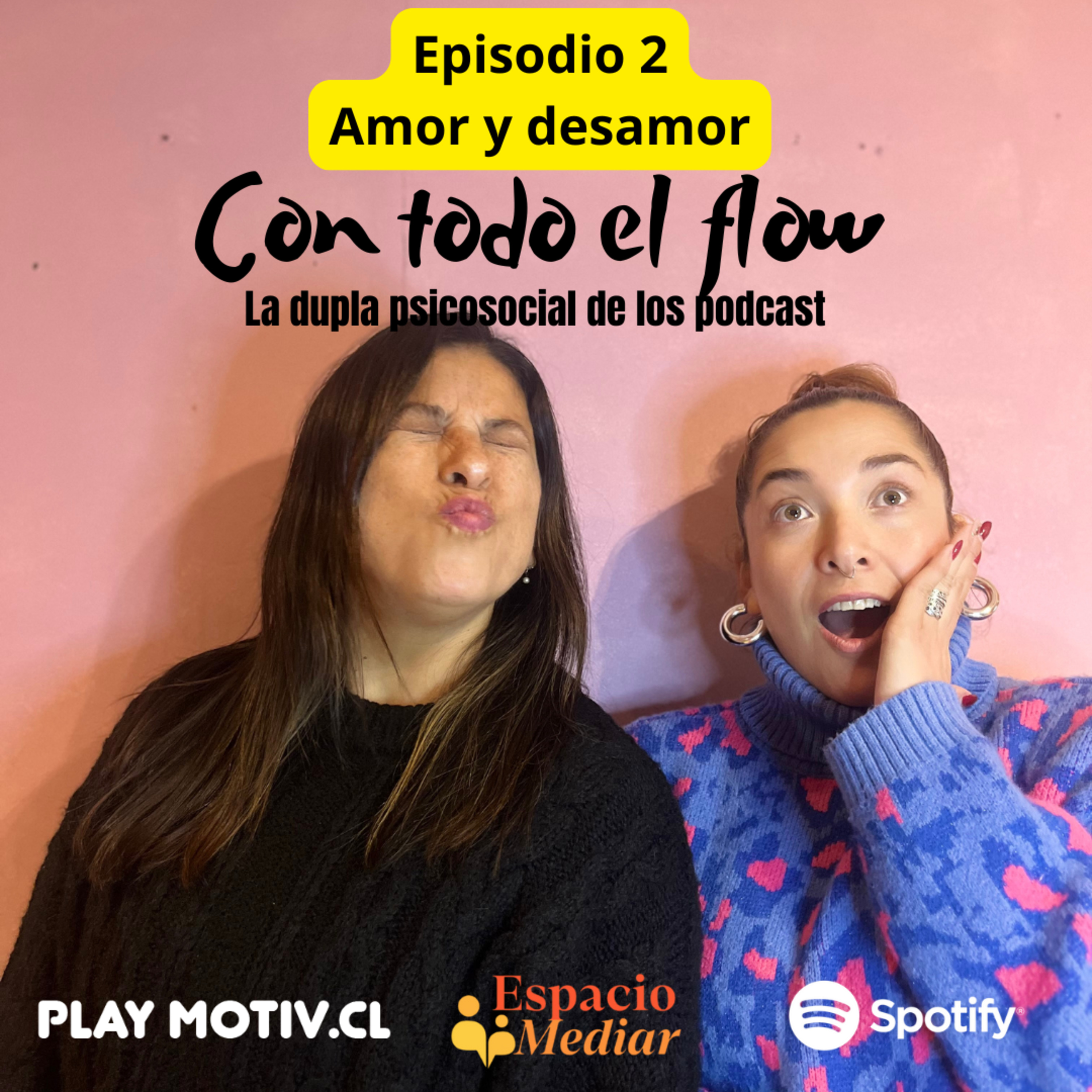 Con todo el flow Episodio 2 Amor y desamor  episode artwork