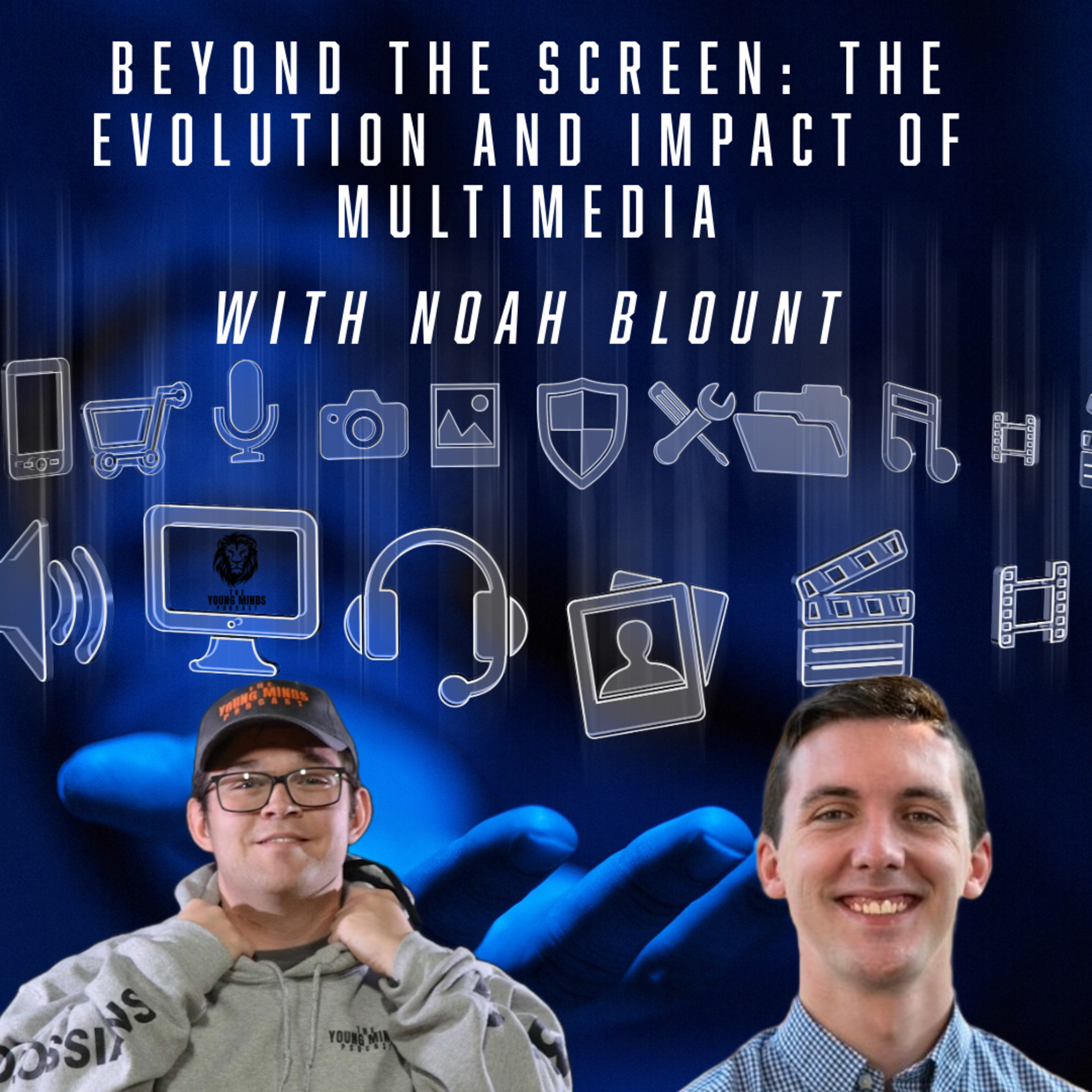 129. Beyond the Screen: The Evolution and Impact of Multimedia with Noah Blount!!! episode artwork