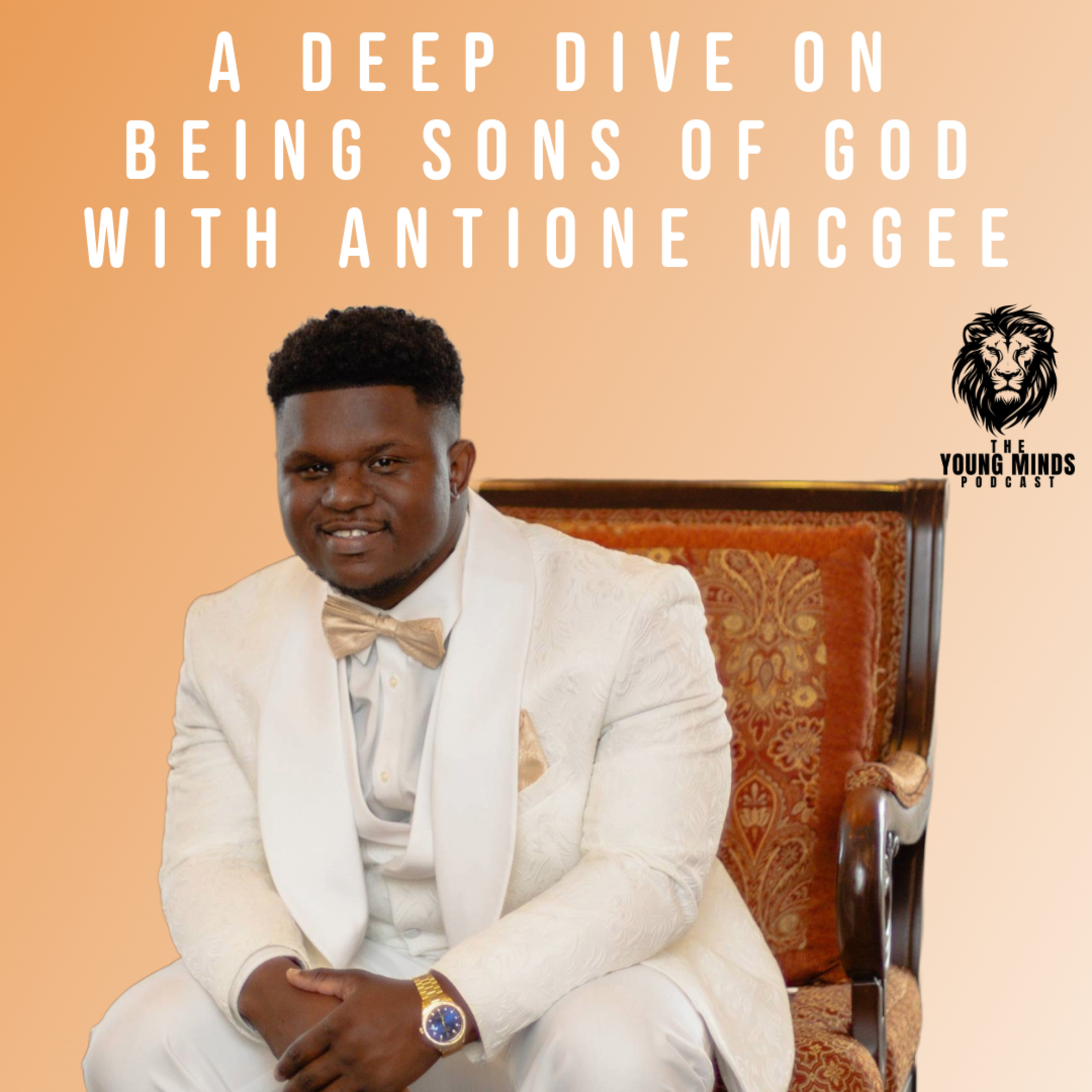 165. A Deep Dive on Being Sons of God with Antione McGee!!! episode artwork