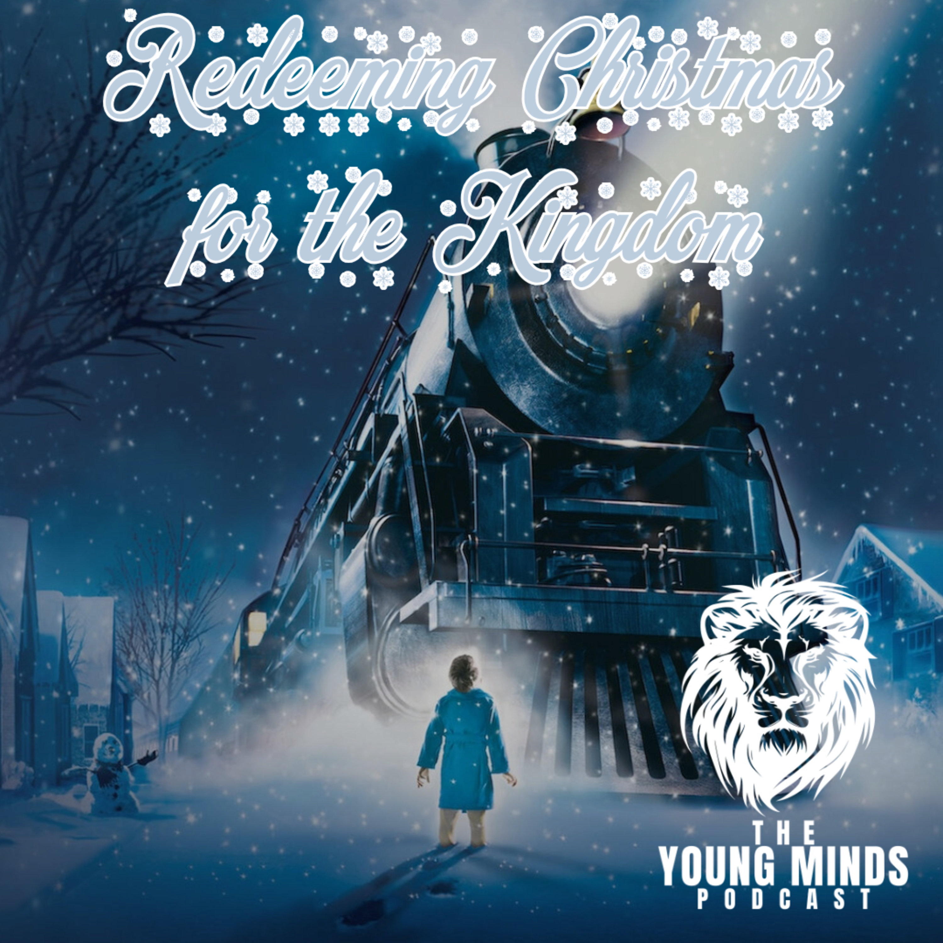Redeeming Christmas for the Kingdom: The Young Minds Christmas Bonus Episode!!!! episode artwork