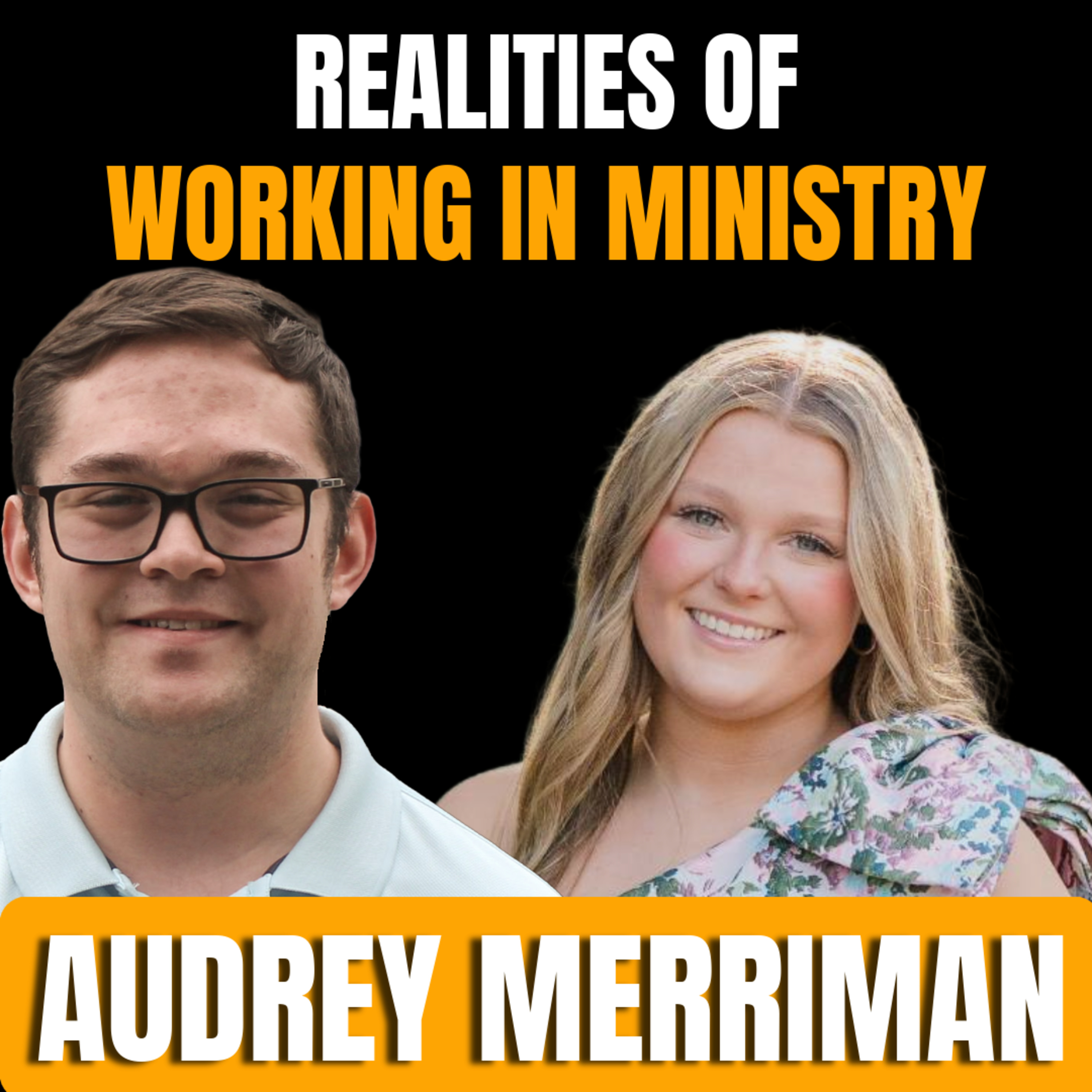 The Realities of Working in Ministry with Audrey Merriman | EP. 169 episode artwork