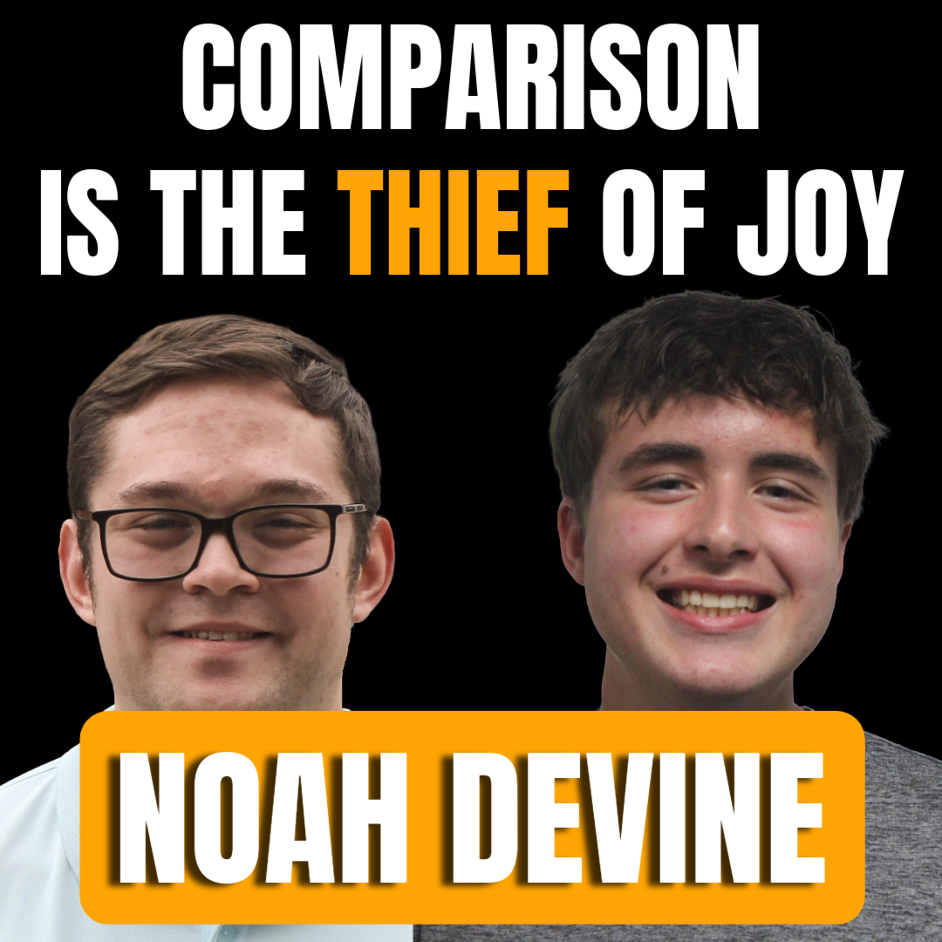 A Deep Dive on Comparison with Noah DeVine | EP. 201 episode artwork