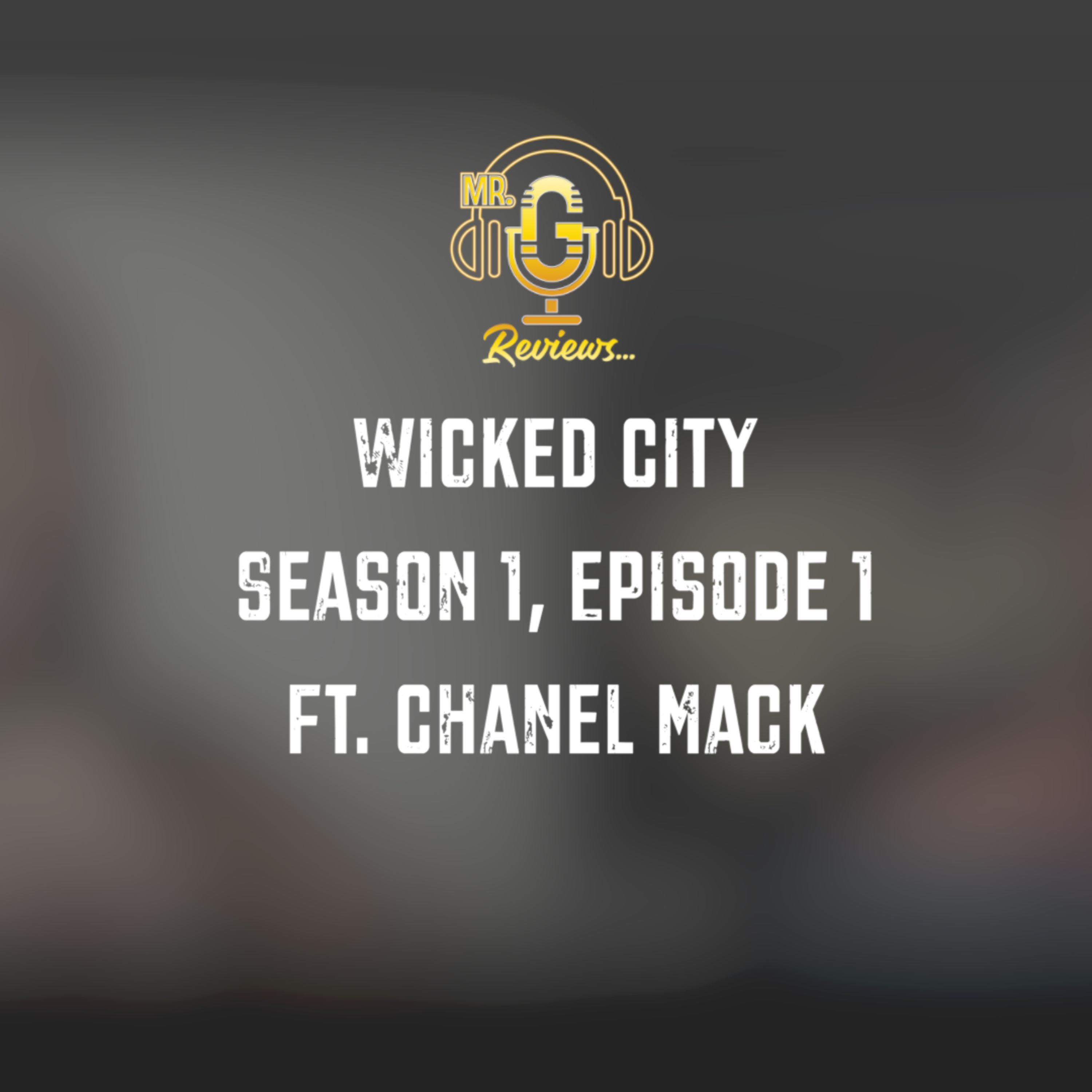 Wicked City S1E1 Rewatch ft. Chanel Mack episode artwork