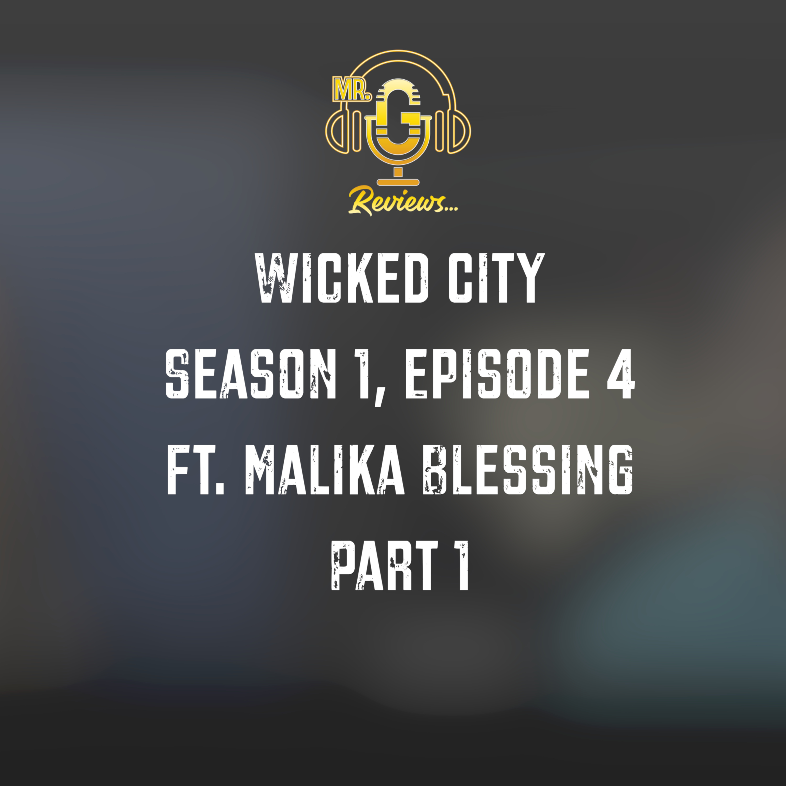 Wicked City S1E4 Review ft. Malika Blessing, Pt. 1 episode artwork