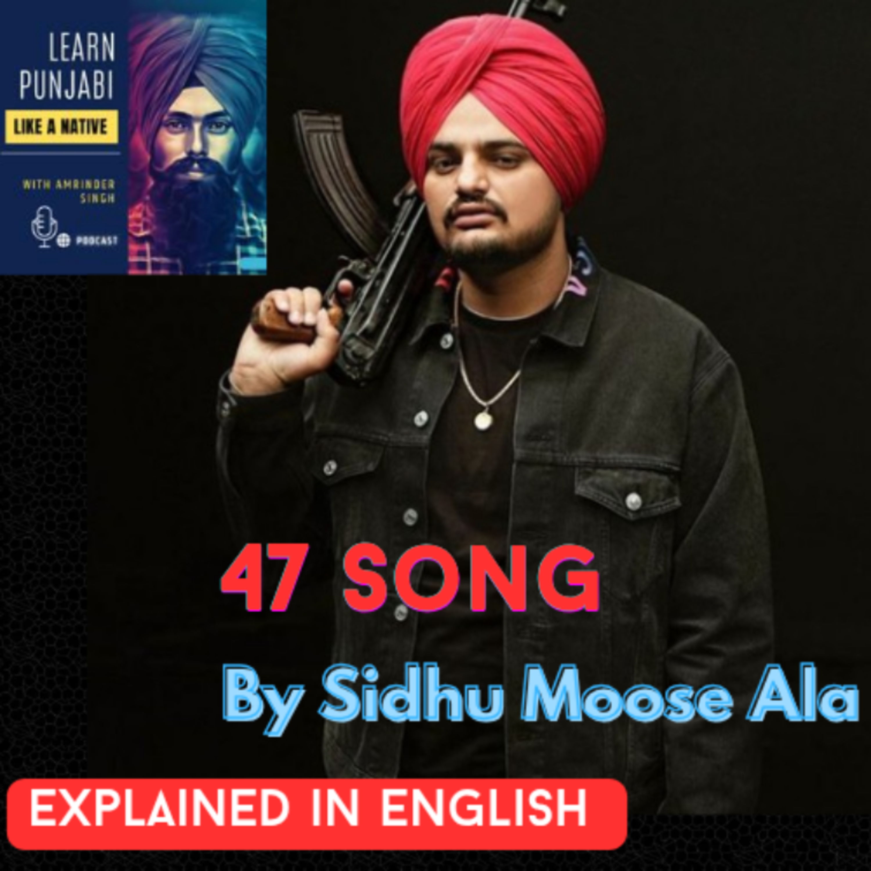 47 Sidhu Moose Wala Song Explained In English [223]