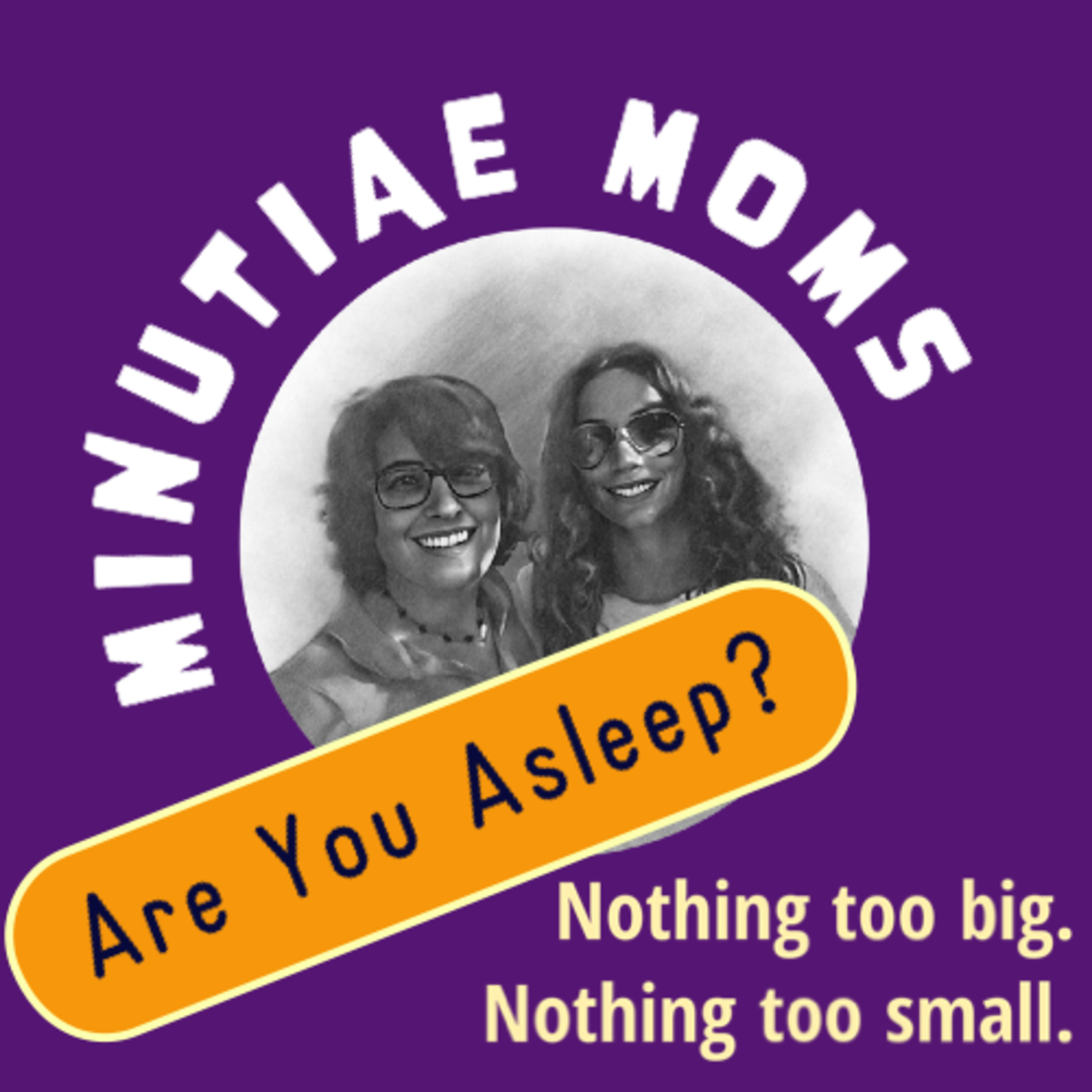 Minutiae Moms
