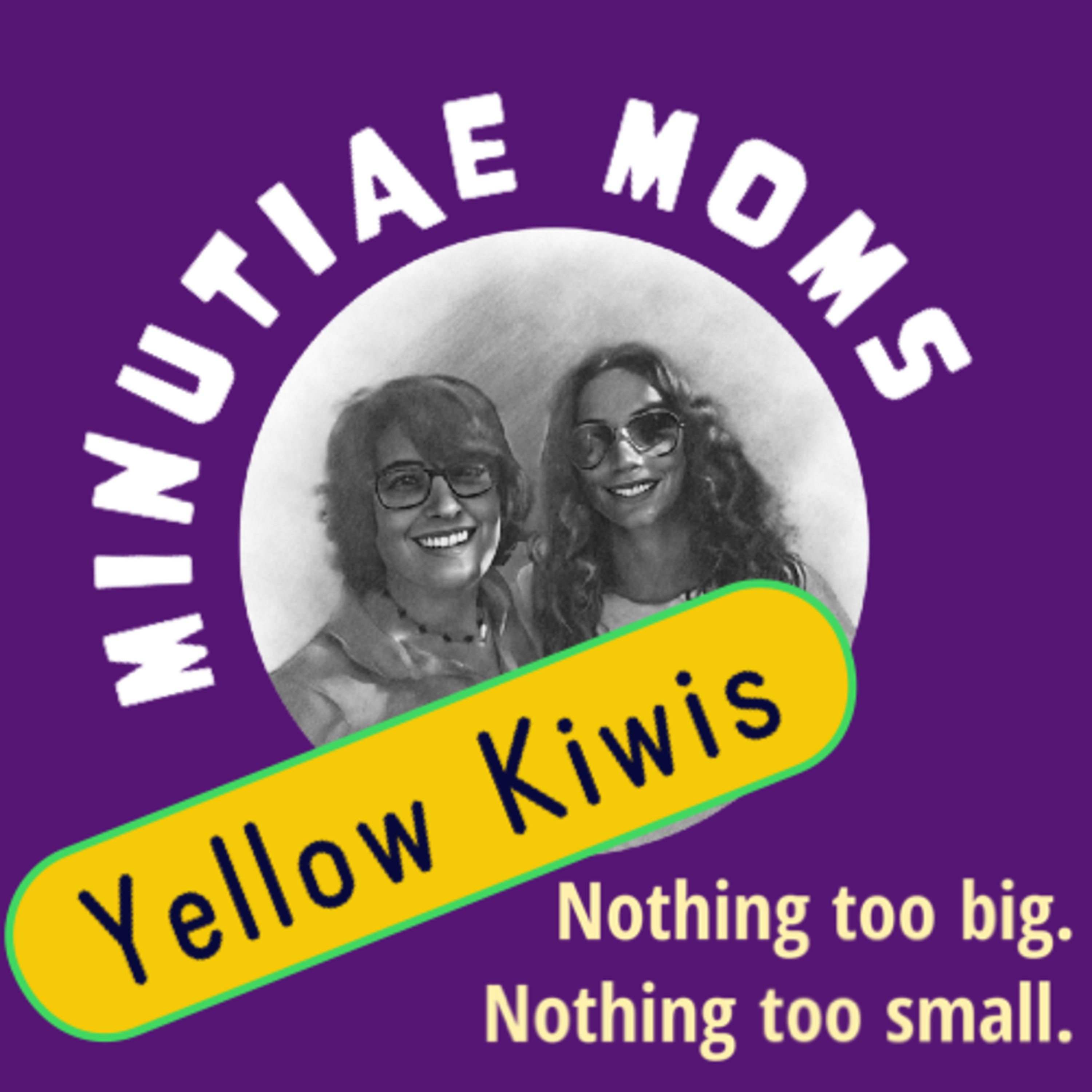 Minutiae Moms