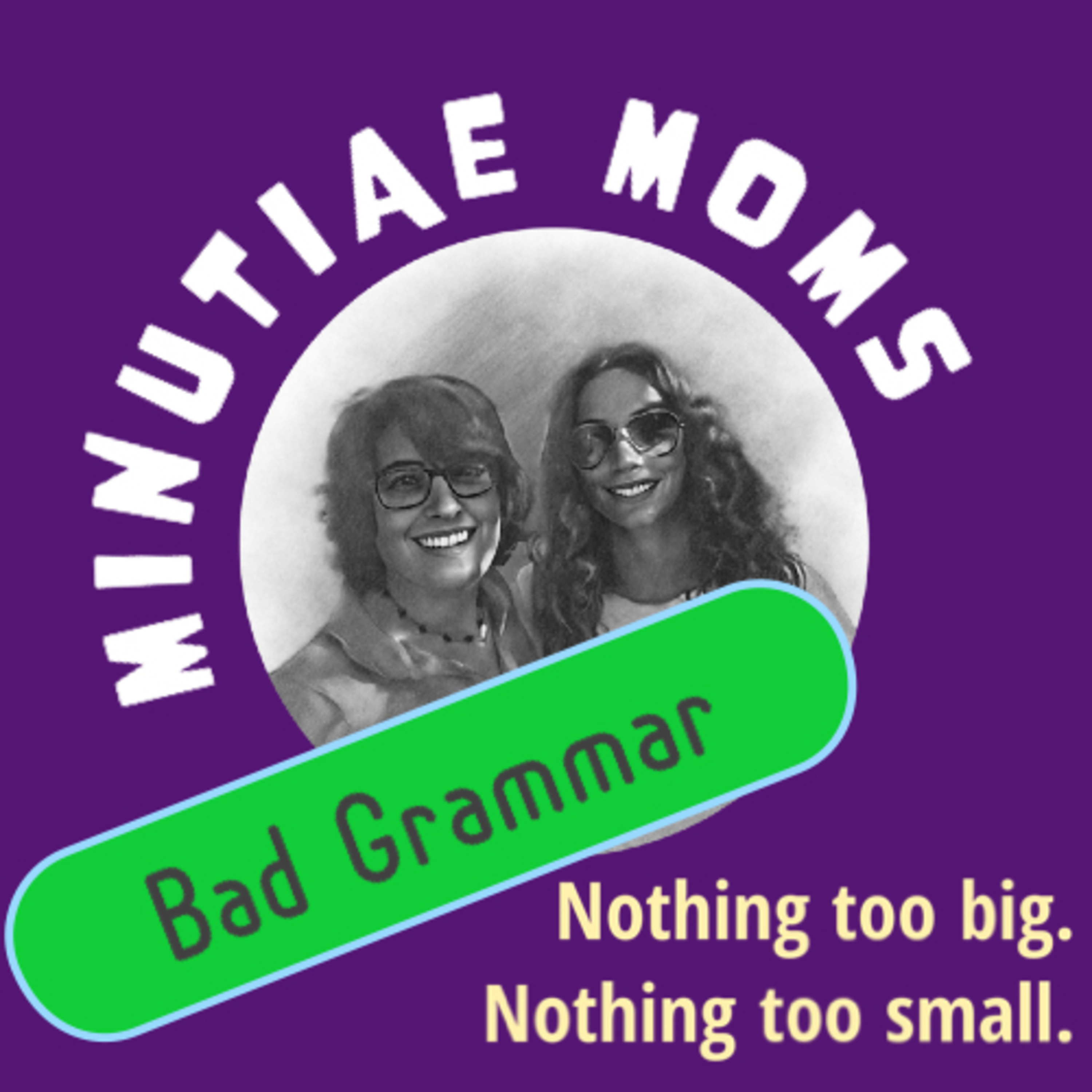 Minutiae Moms