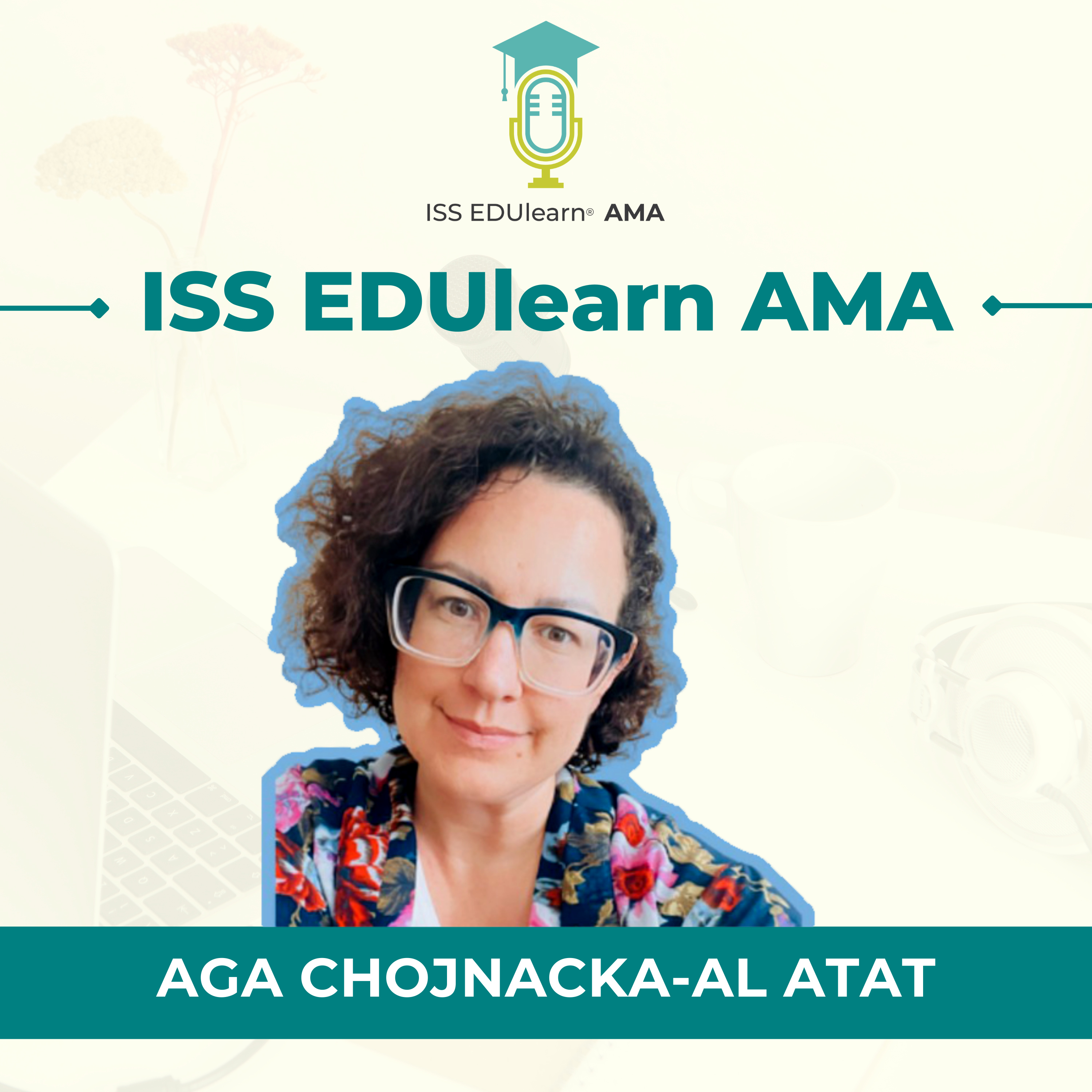ISS EDUlearn: Ask Me Anything
