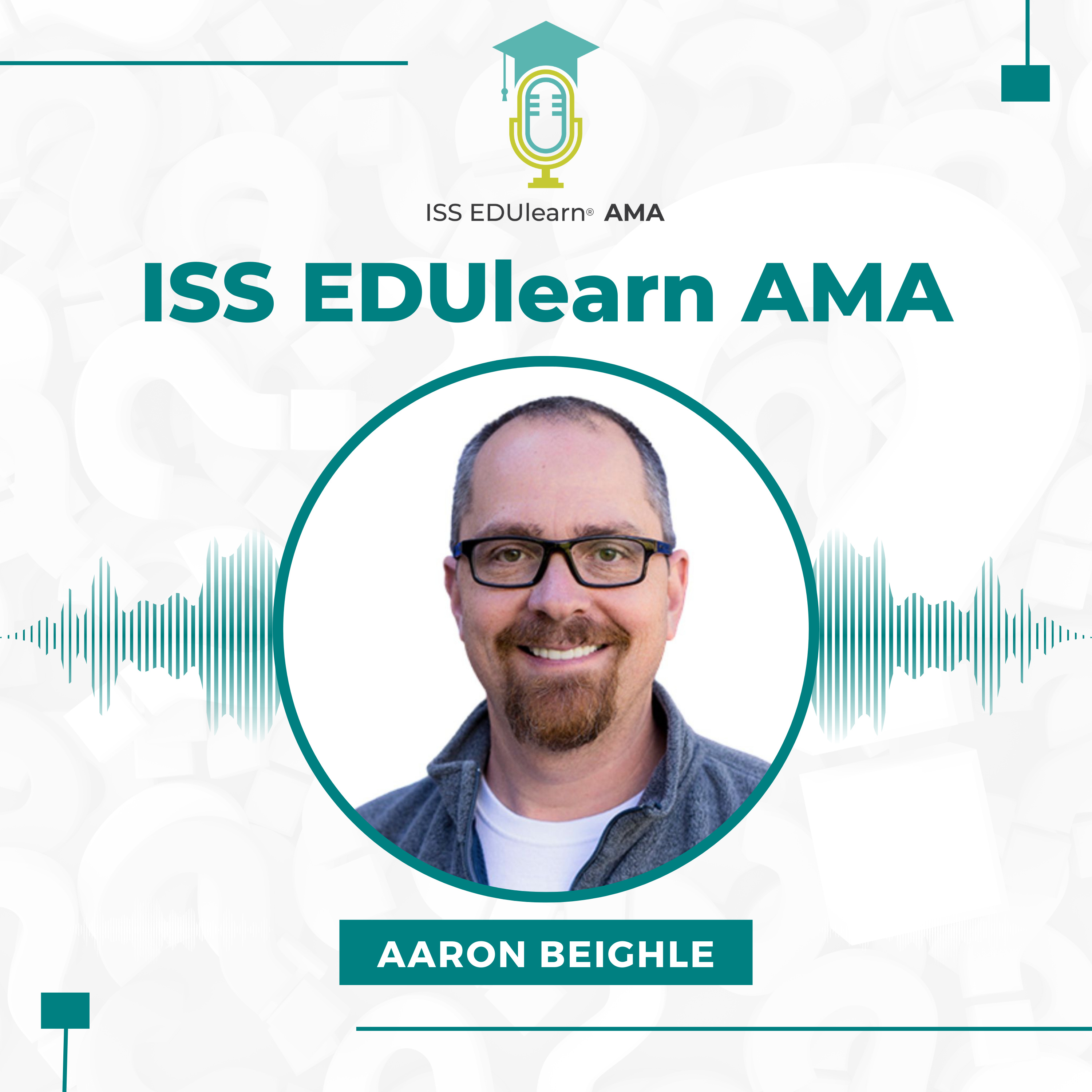 ISS EDUlearn: Ask Me Anything