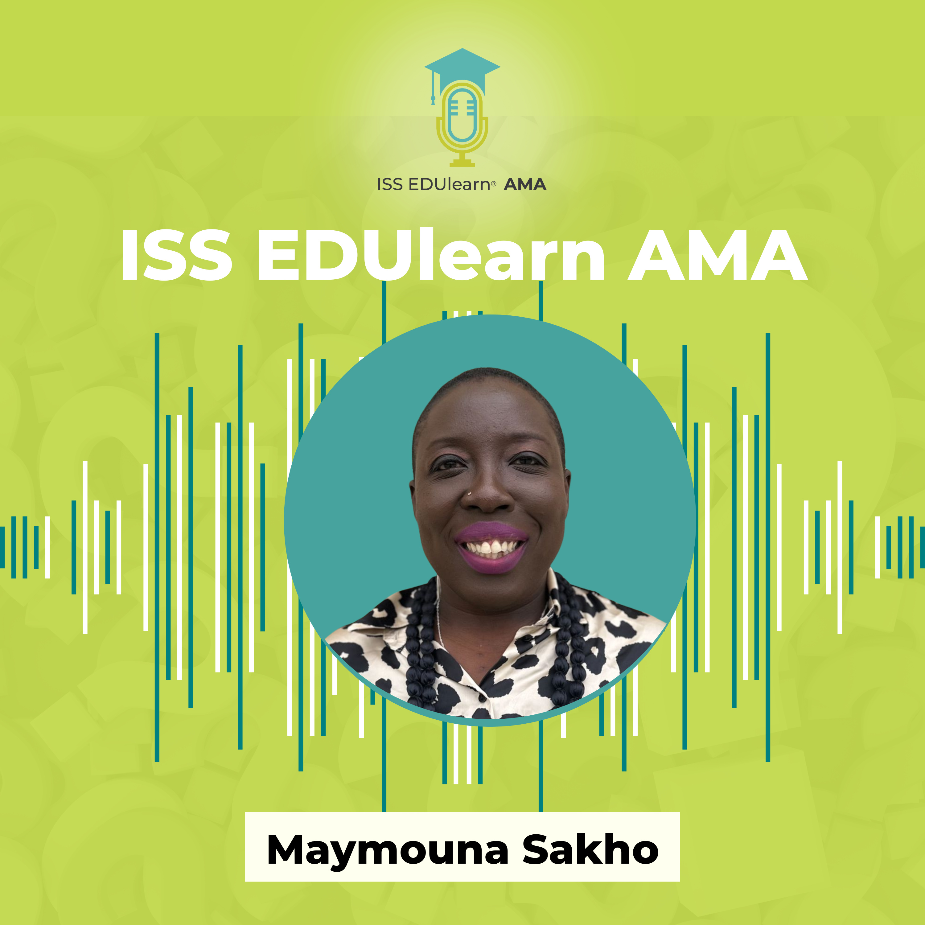 ISS EDUlearn: Ask Me Anything