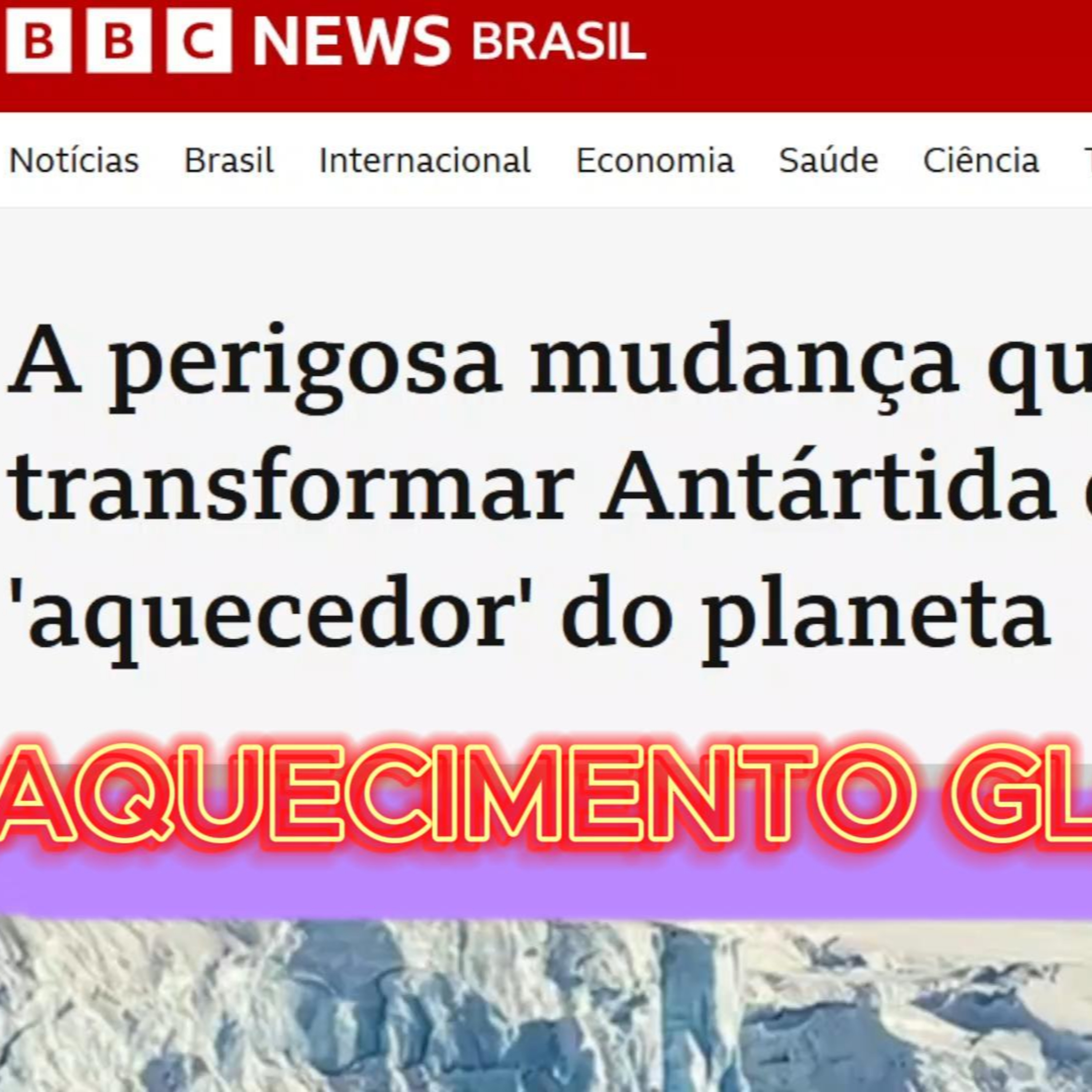 BBC News Brasil - AQUECIMENTO GLOBAL - Antártida de 'geladeira' em 'aquecedor' do planeta? episode artwork