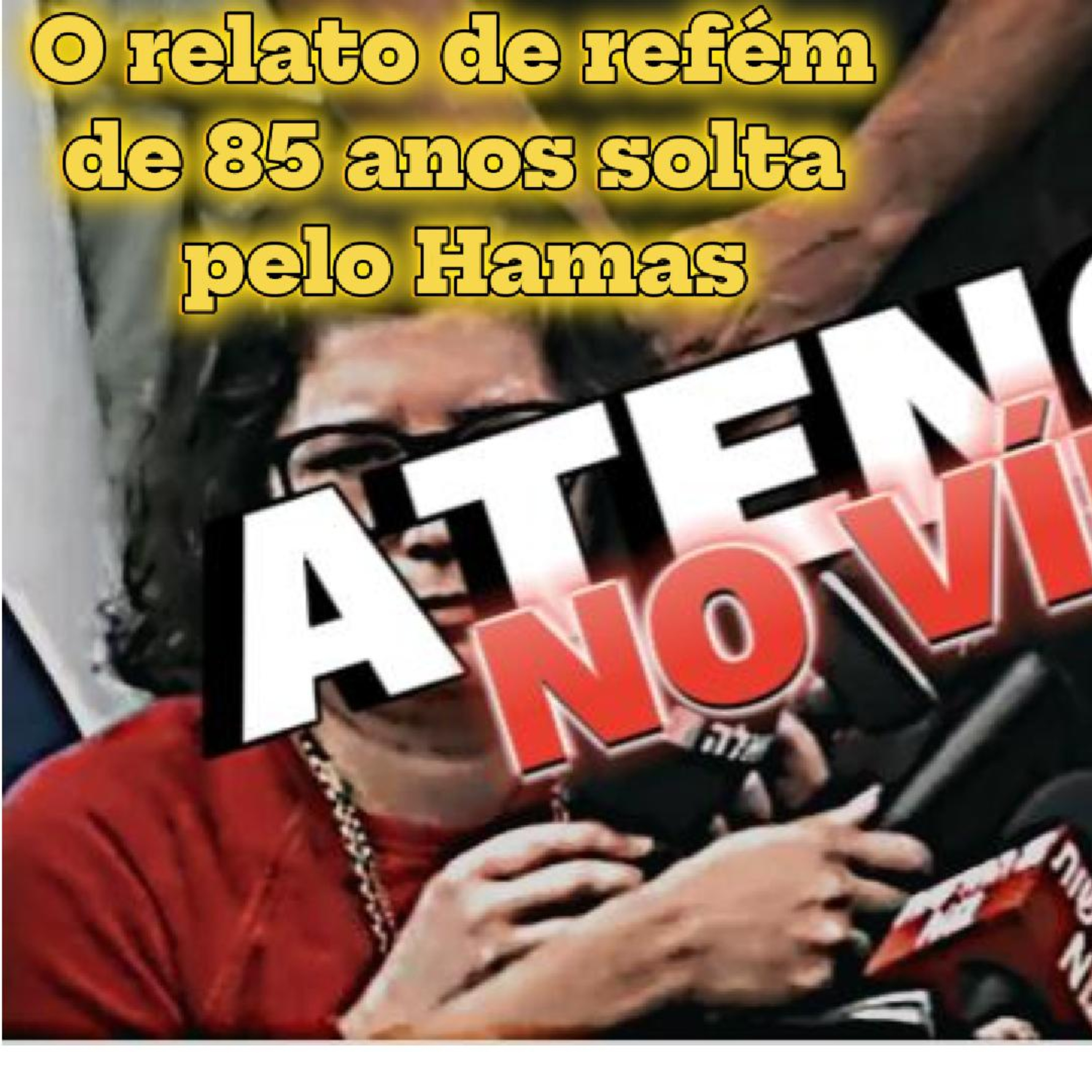 Revelação impactante: O relato de refém israelense de 85 anos solta pelo Hamas episode artwork