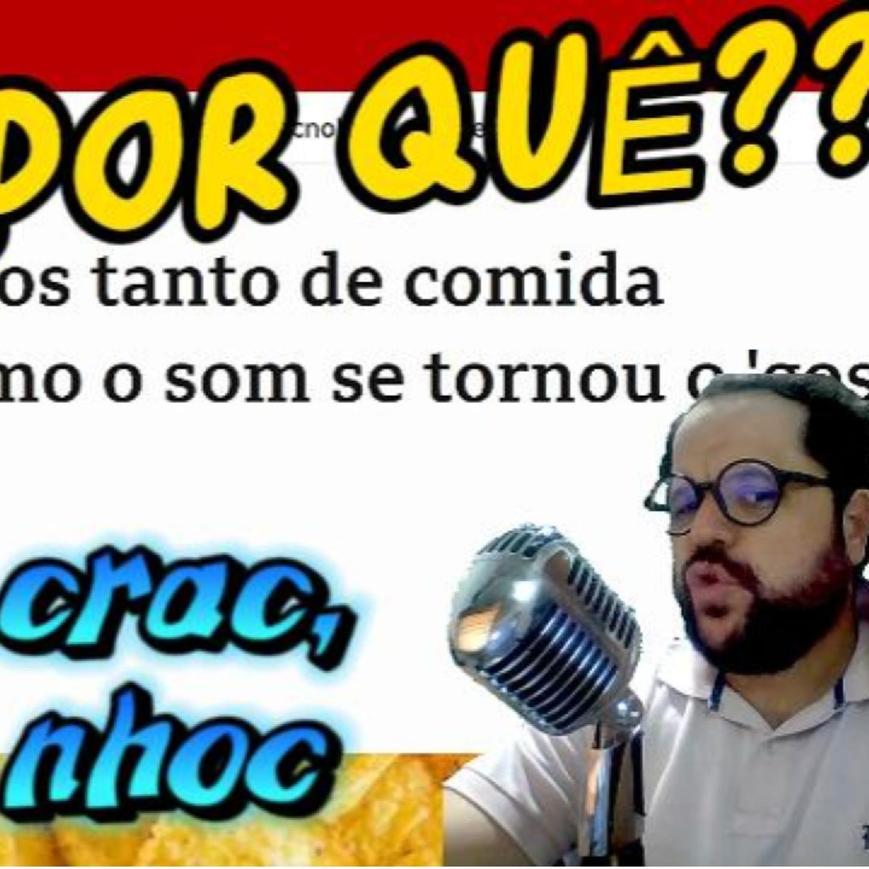 Por que gostamos tanto de comida crocante? E como o som se tornou VIRAL? episode artwork