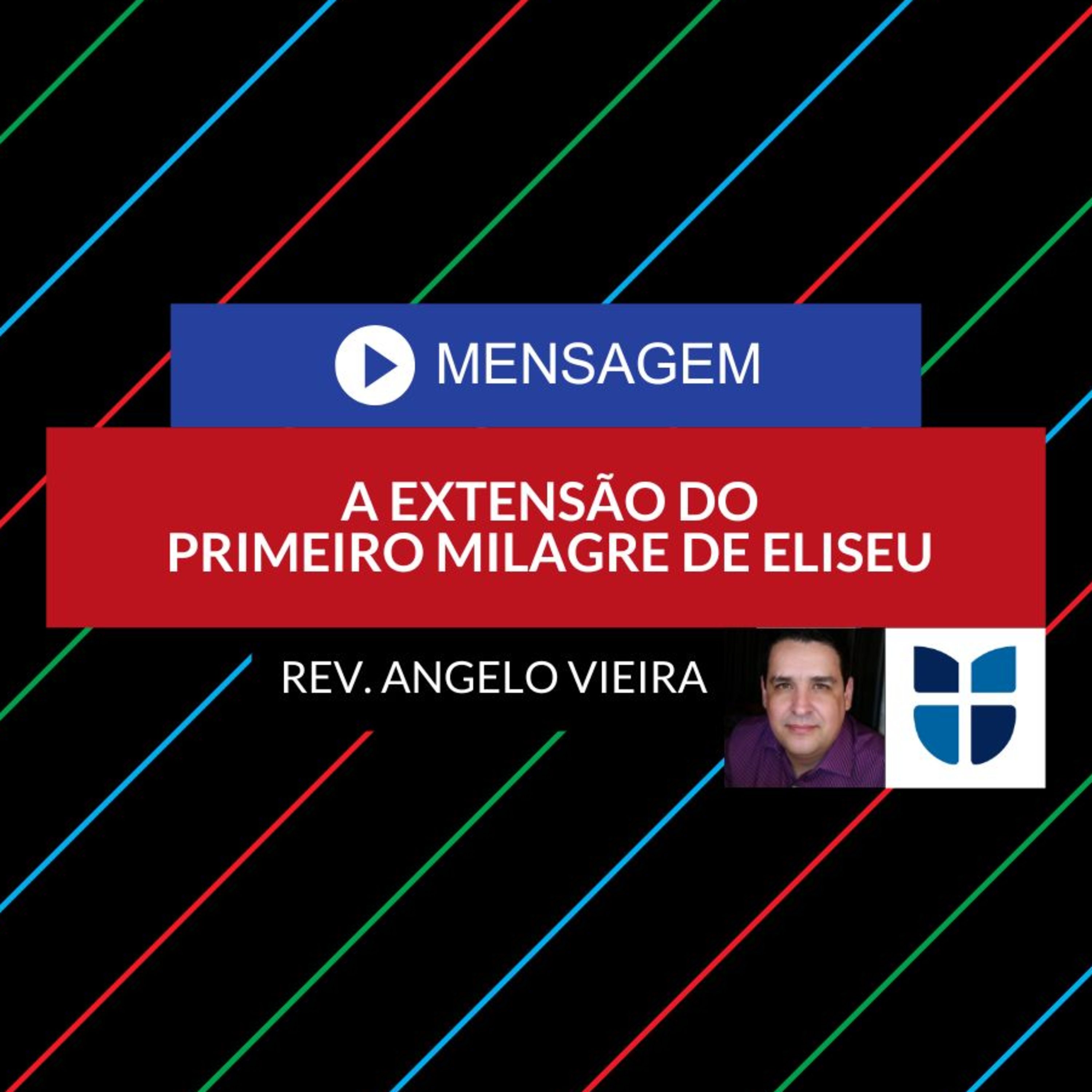 #0186 | Mensagem | A EXTENSÃO DO PRIMEIRO MILAGRE DE ELISEU | II Reis 2.19-22 episode artwork