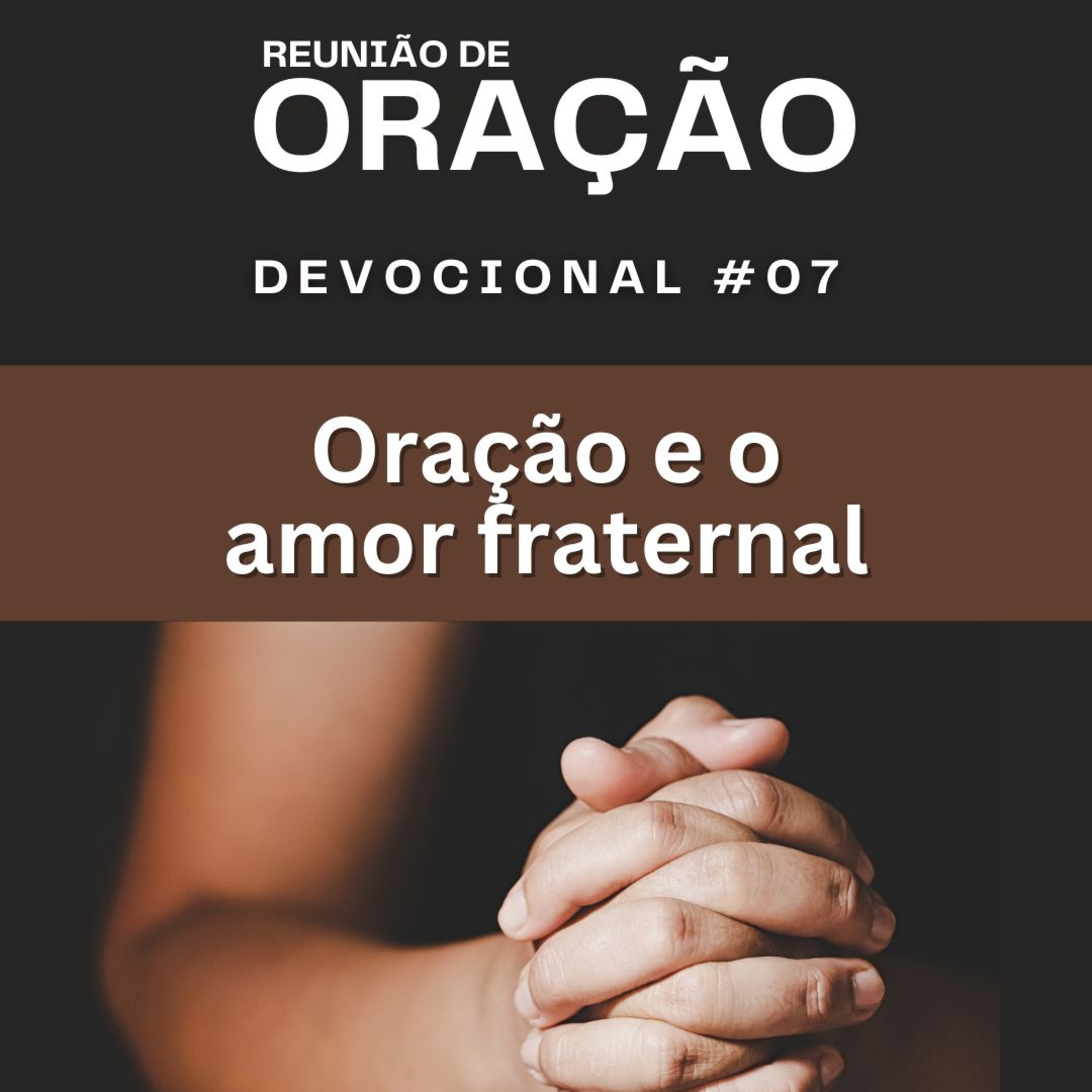 #0209 | Devocional | ORAÇÃO E O AMOR FRATERNAL | Filipenses 1.9-11 episode artwork