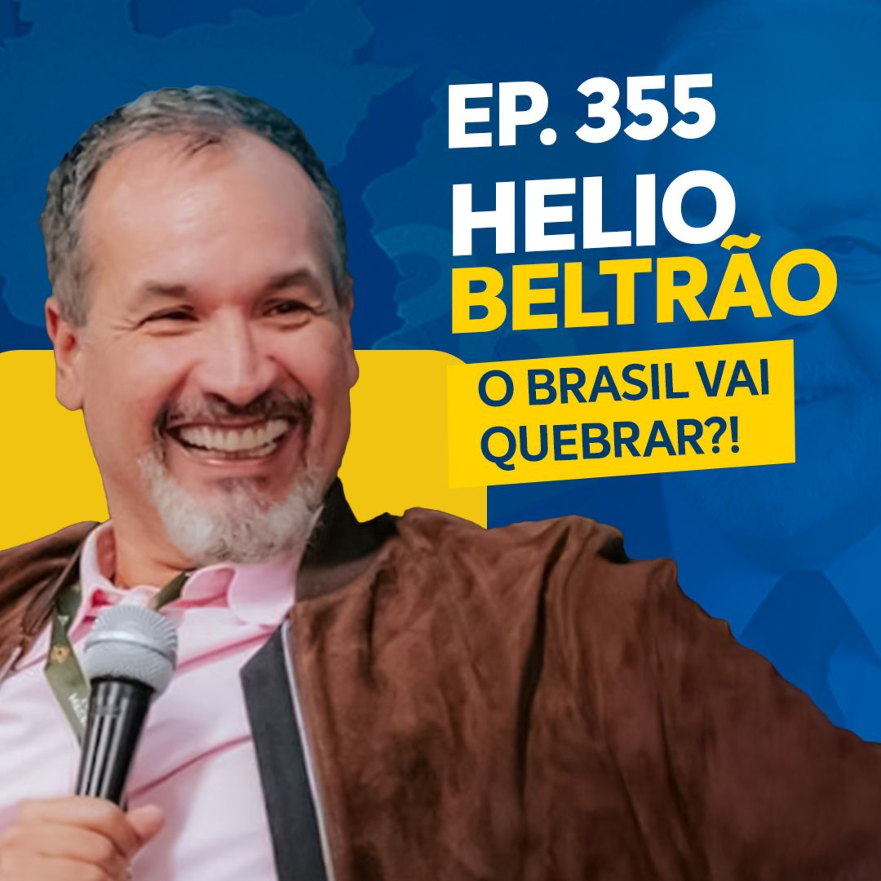 EP.355 - Lula vai quebrar o Brasil? Com Helio Beltrão