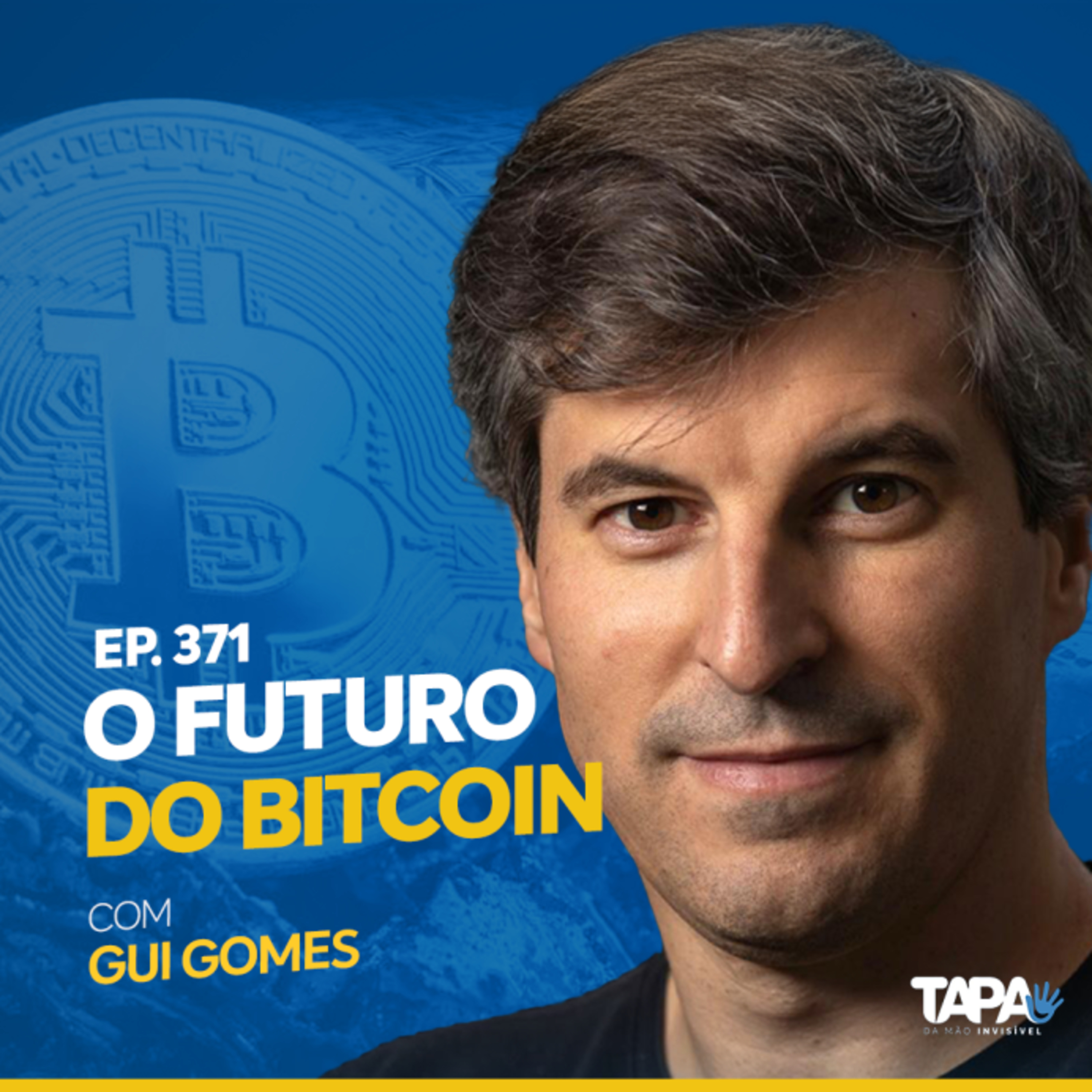EP.371 - O futuro do Bitcoin, com Gui Gomes