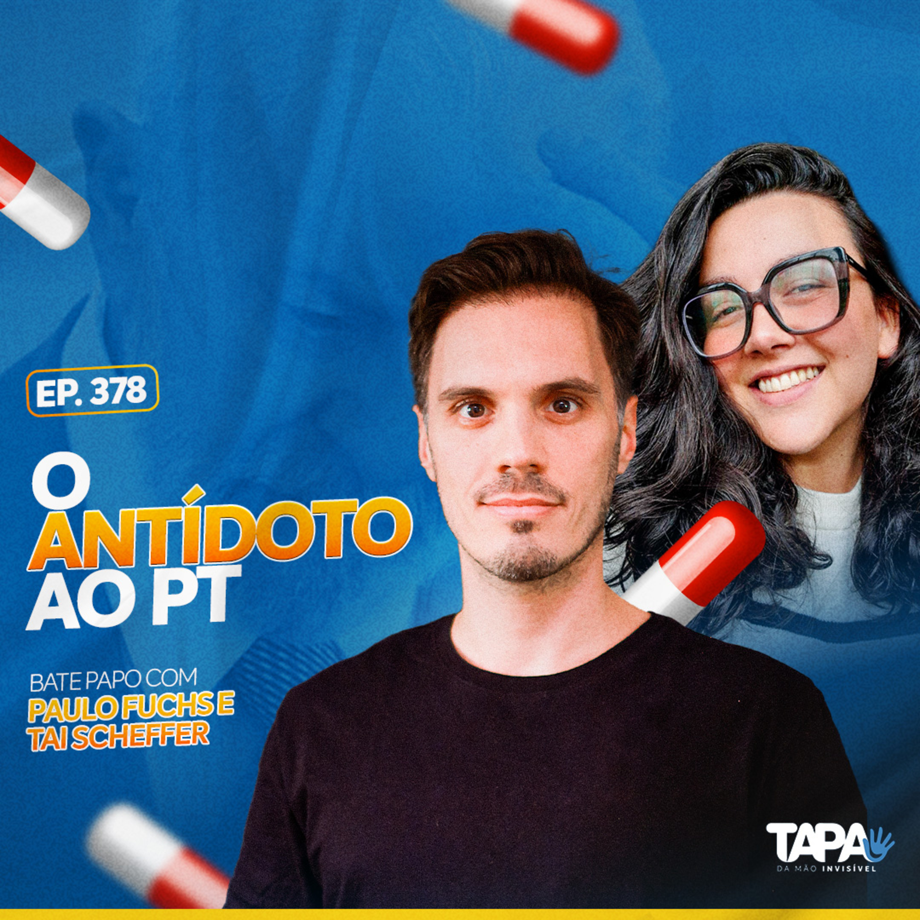 EP.378 - Tapa na Mesa 02: o antídoto ao PT, com Paulo Fuchs e Tai Scheffer
