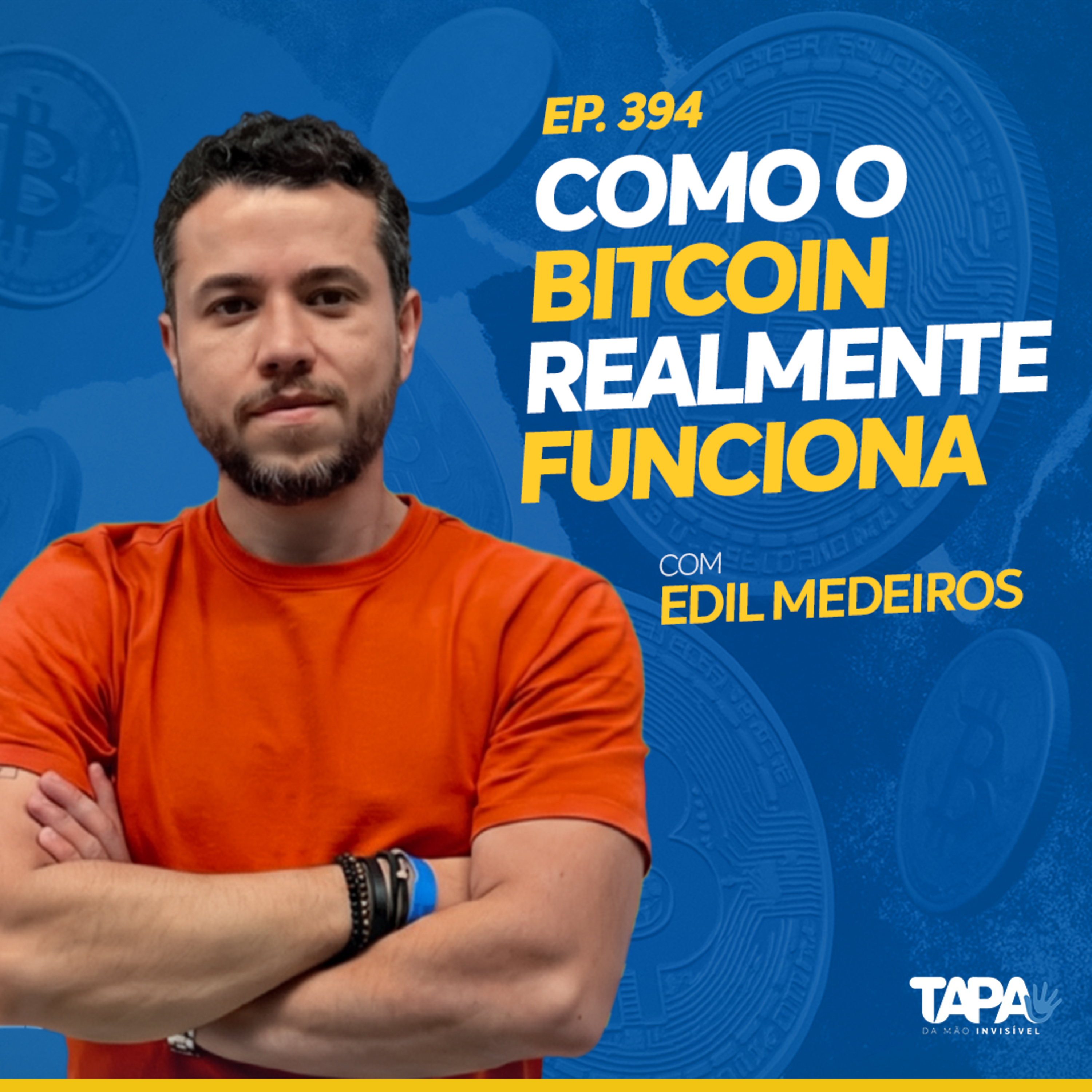 EP. 394 - Como o Bitcoin realmente funciona, com Edil Medeiros