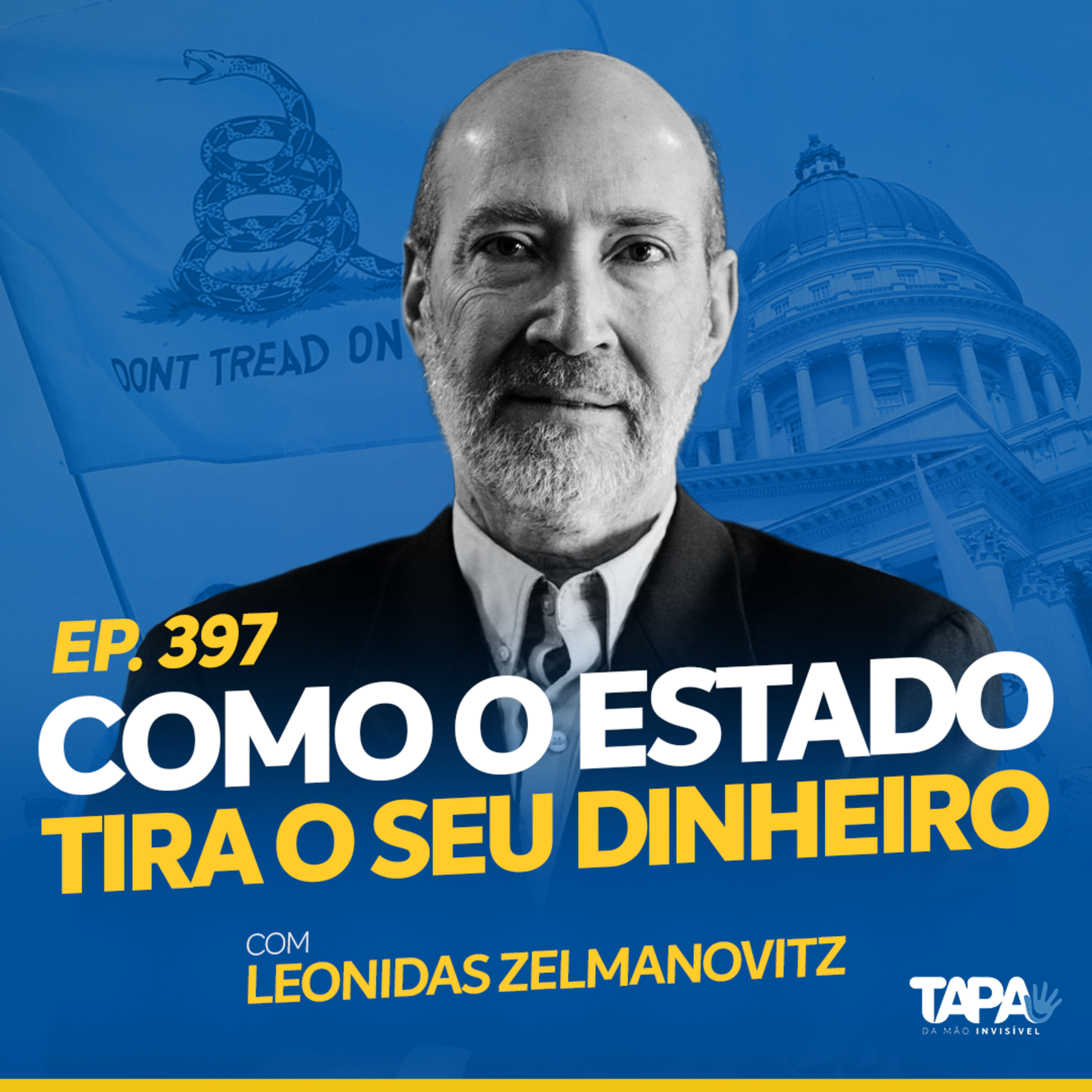 EP.397 - Inflação, dinheiro e o estado, com Leonidas Zelmanovitz
