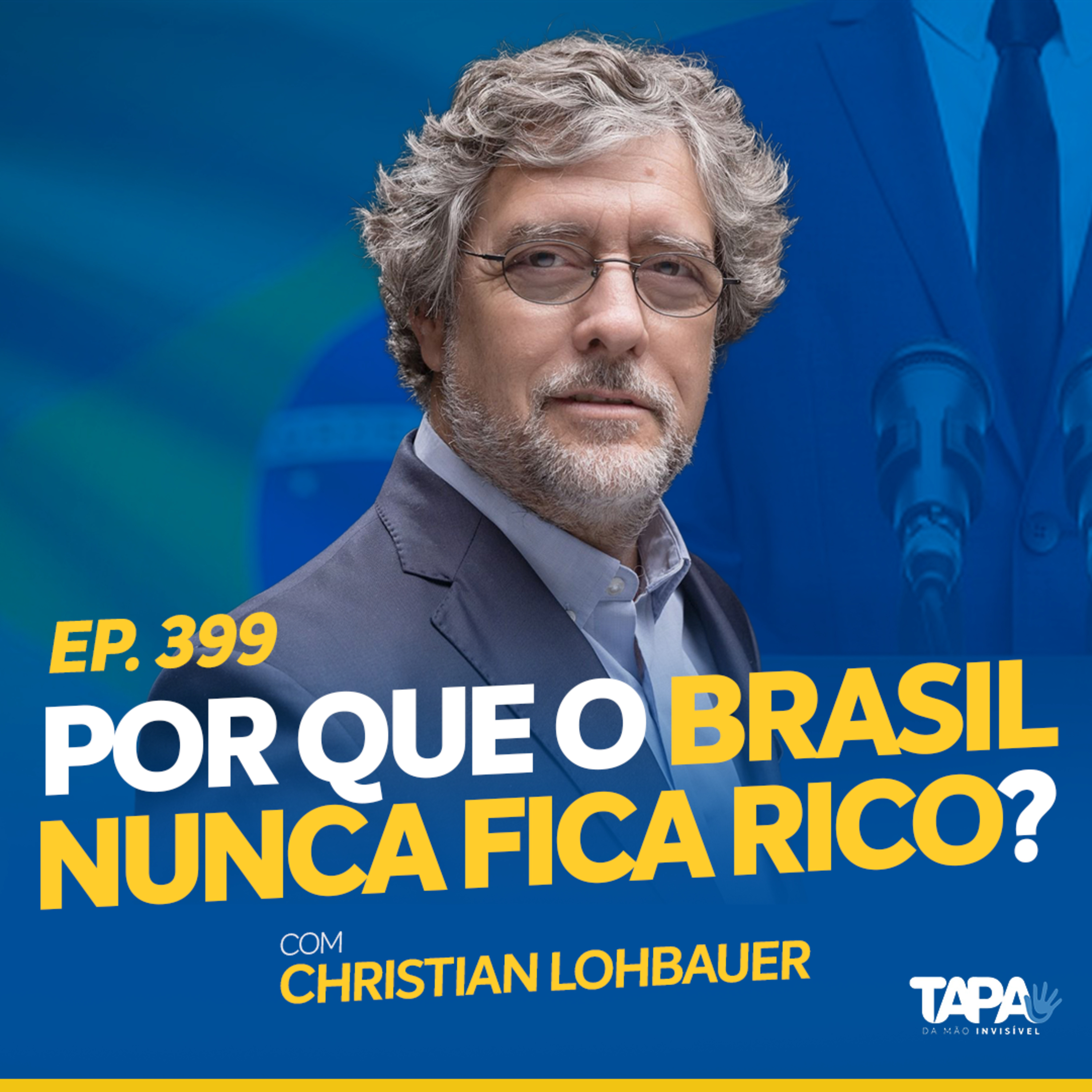 EP.399 - Influenciadores versus política, com Christian Lohbauer