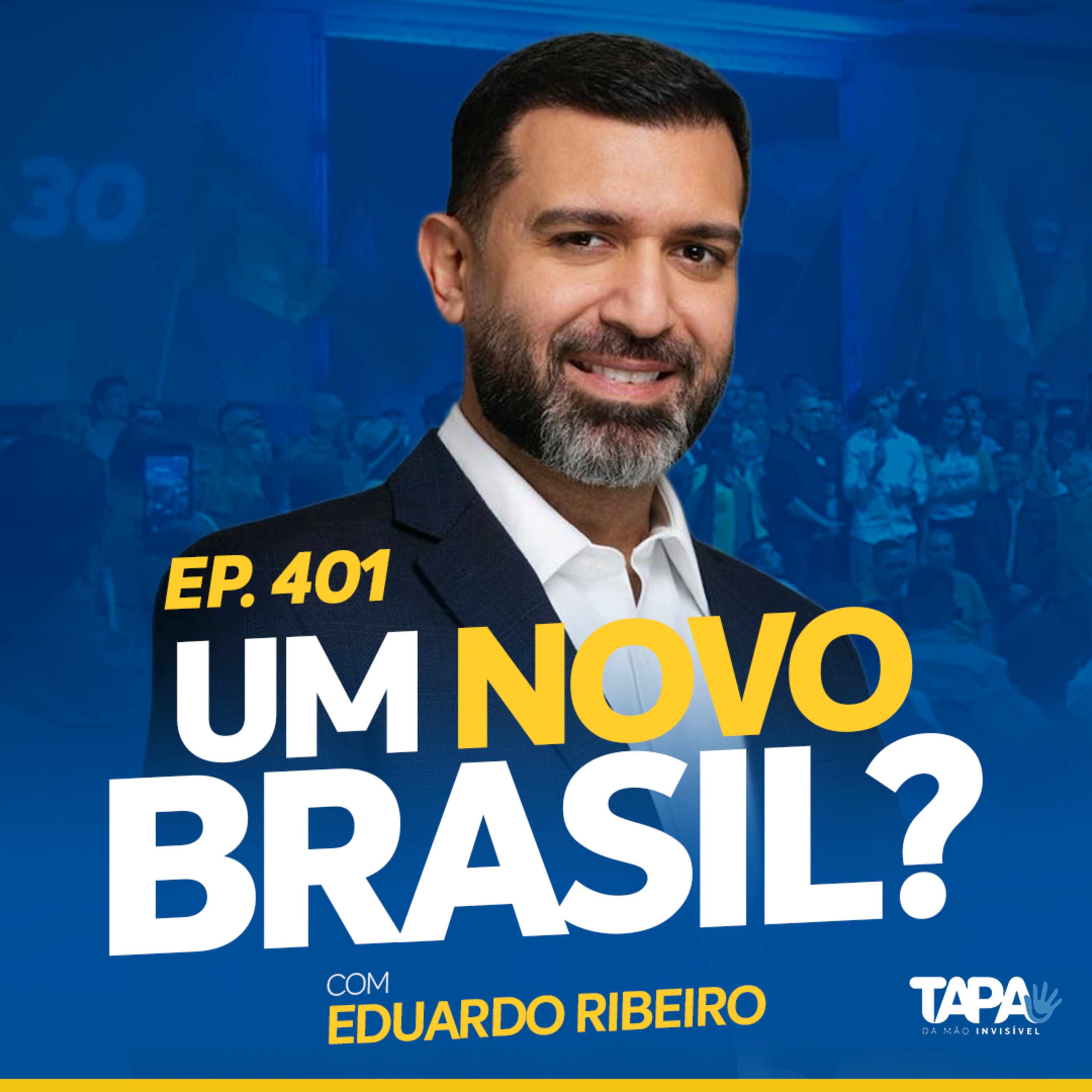 EP.401 - Um NOVO Brasil? Com Eduardo Ribeiro