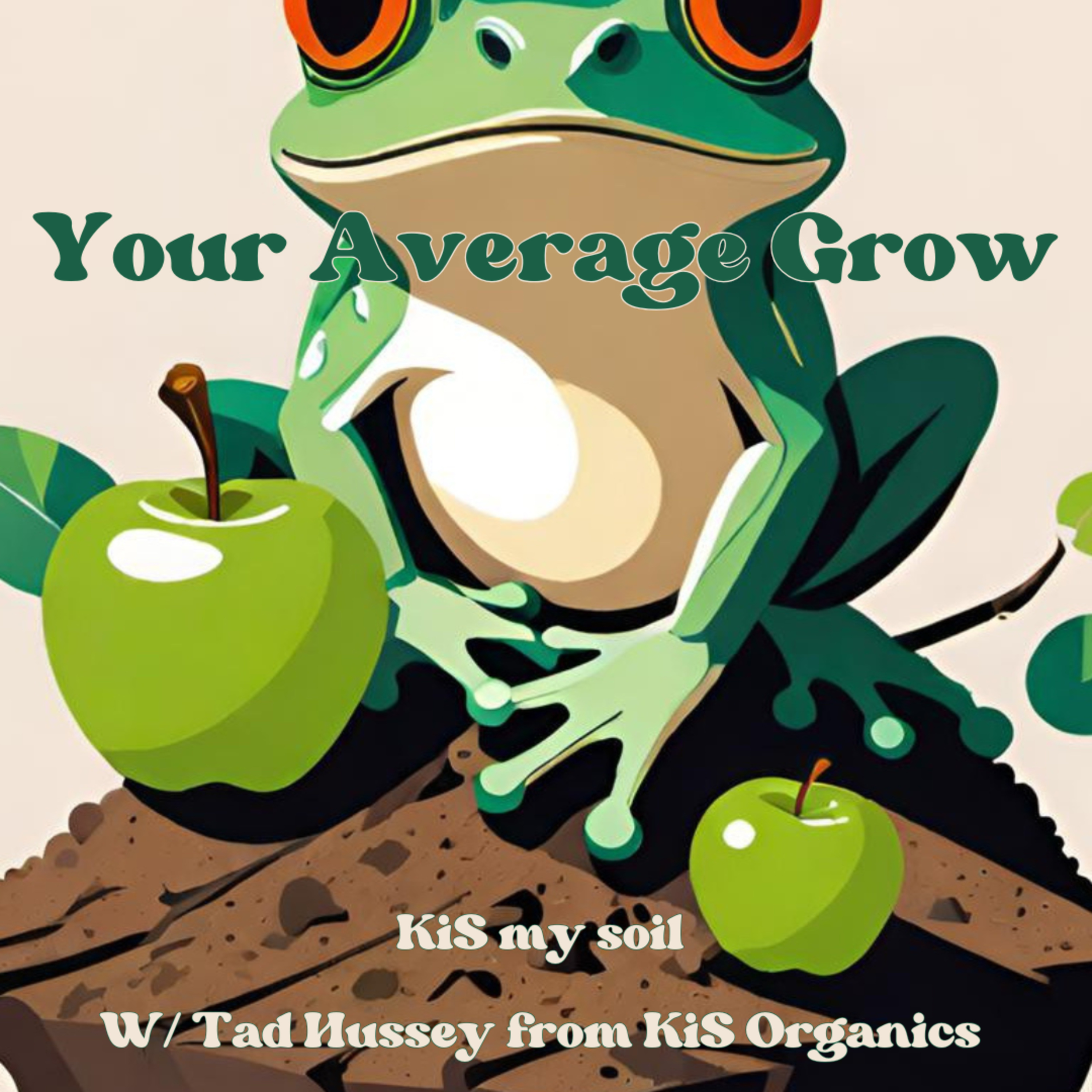 KiS my soil W/ Tad Hussey from KiS Organics 