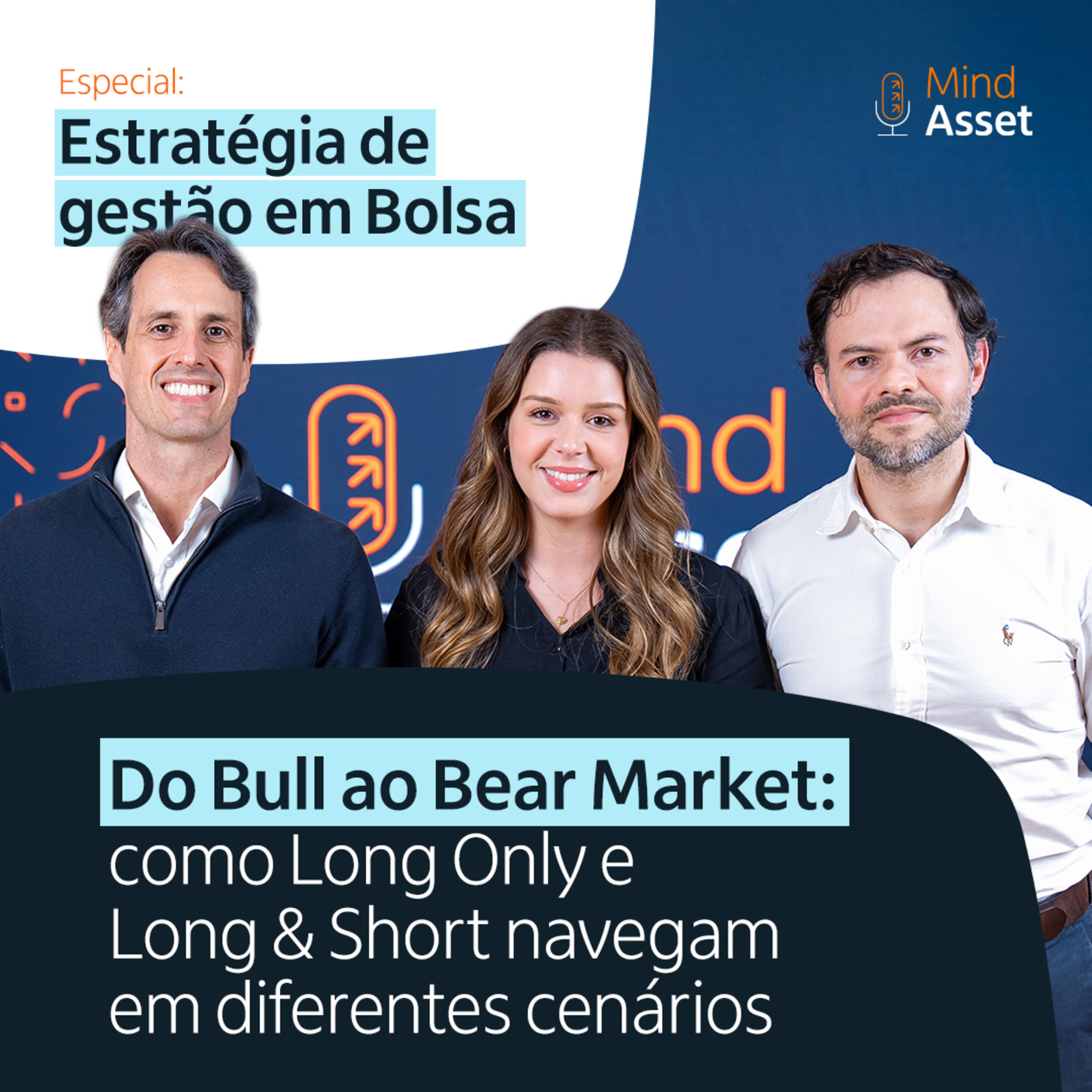 5T #33 - Do Bull ao Bear Market: como Long Only e Long & Short navegam em diferentes cenários