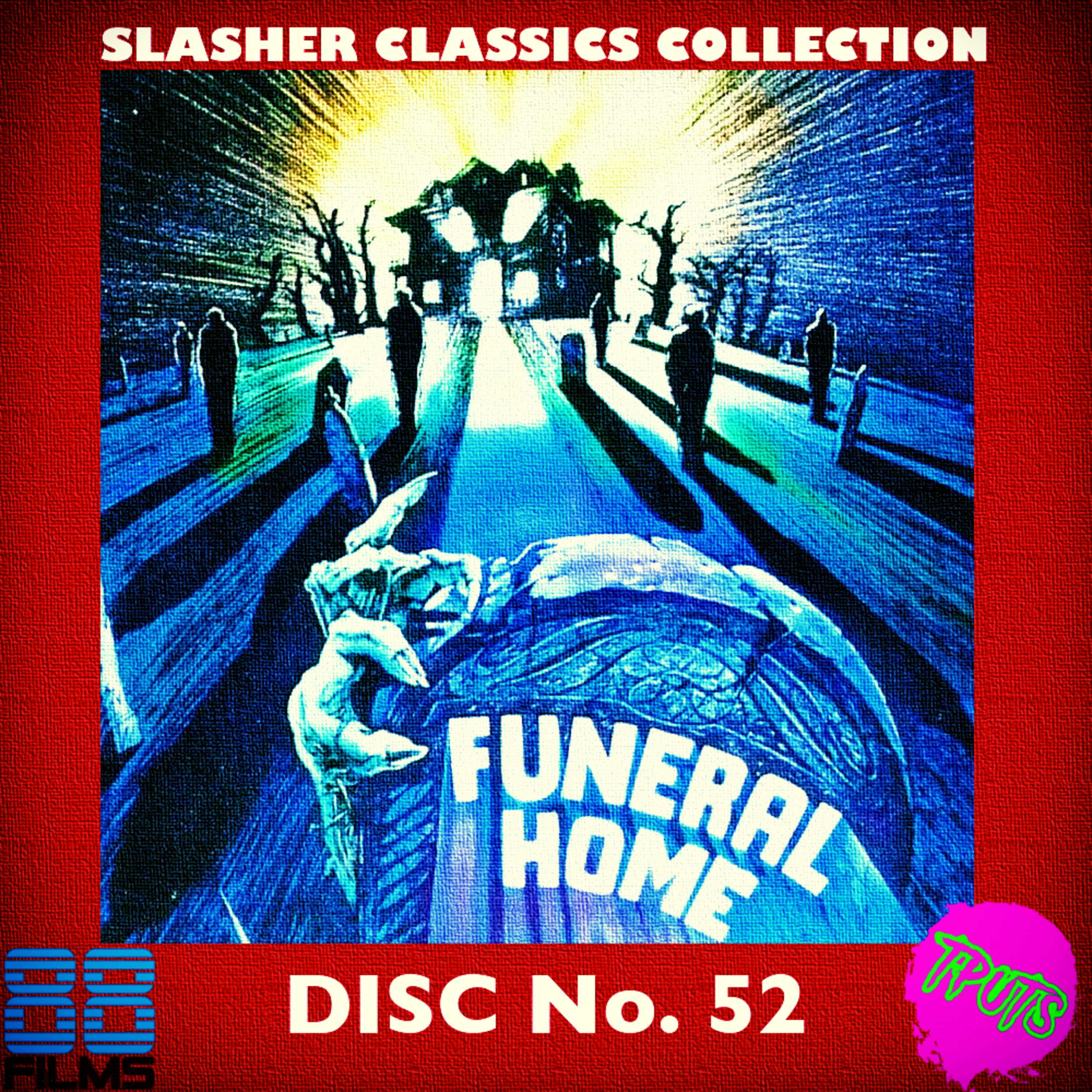 The Podcast Under the Stairs - 88 Films Slasher Classic - Disc 52 - Funeral Home (1980)