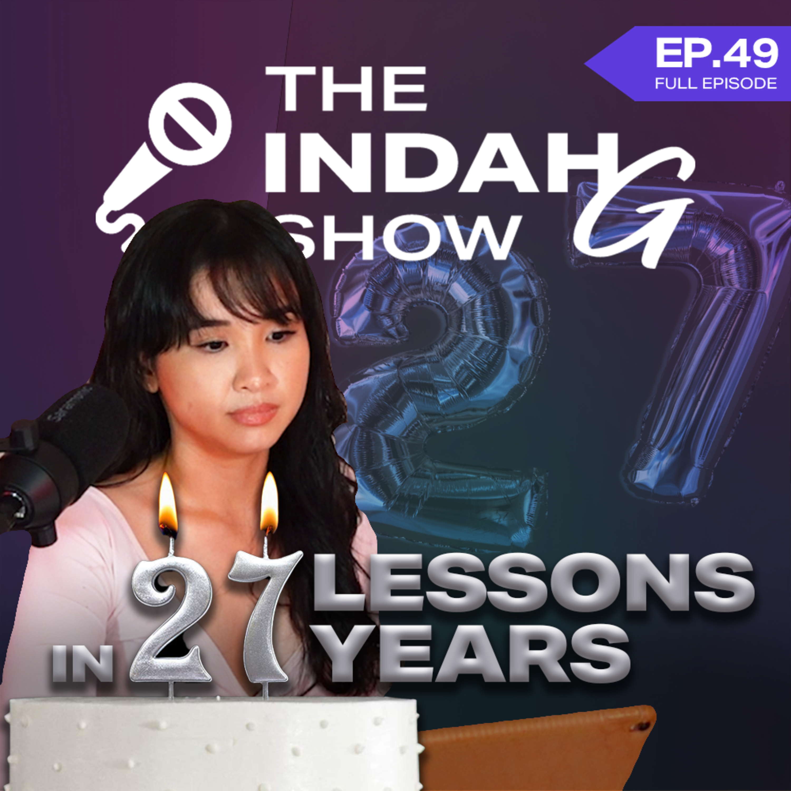 27 Lessons in 27 Years (Birthday Episode)