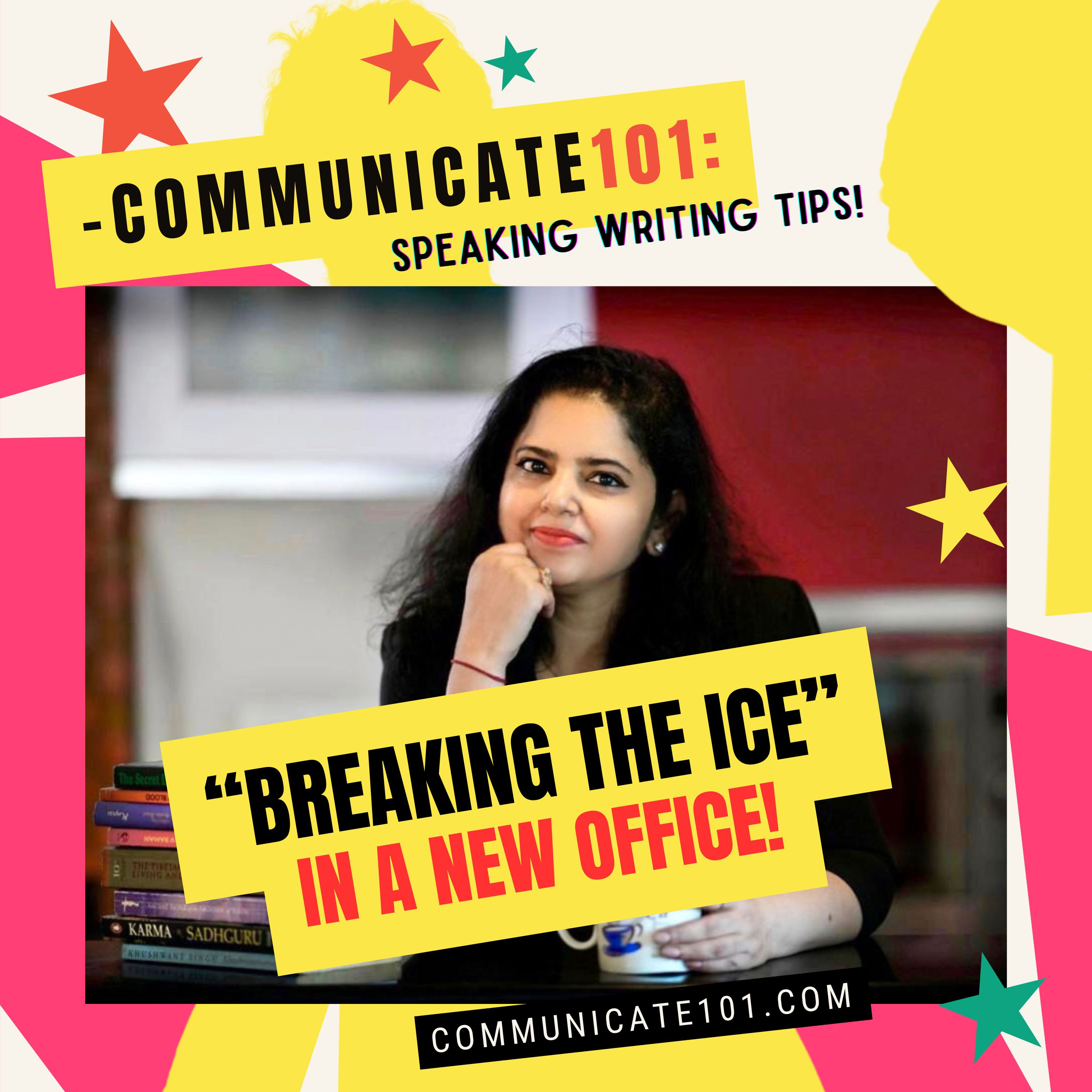 Communicate101: Speaking Writing Tips!