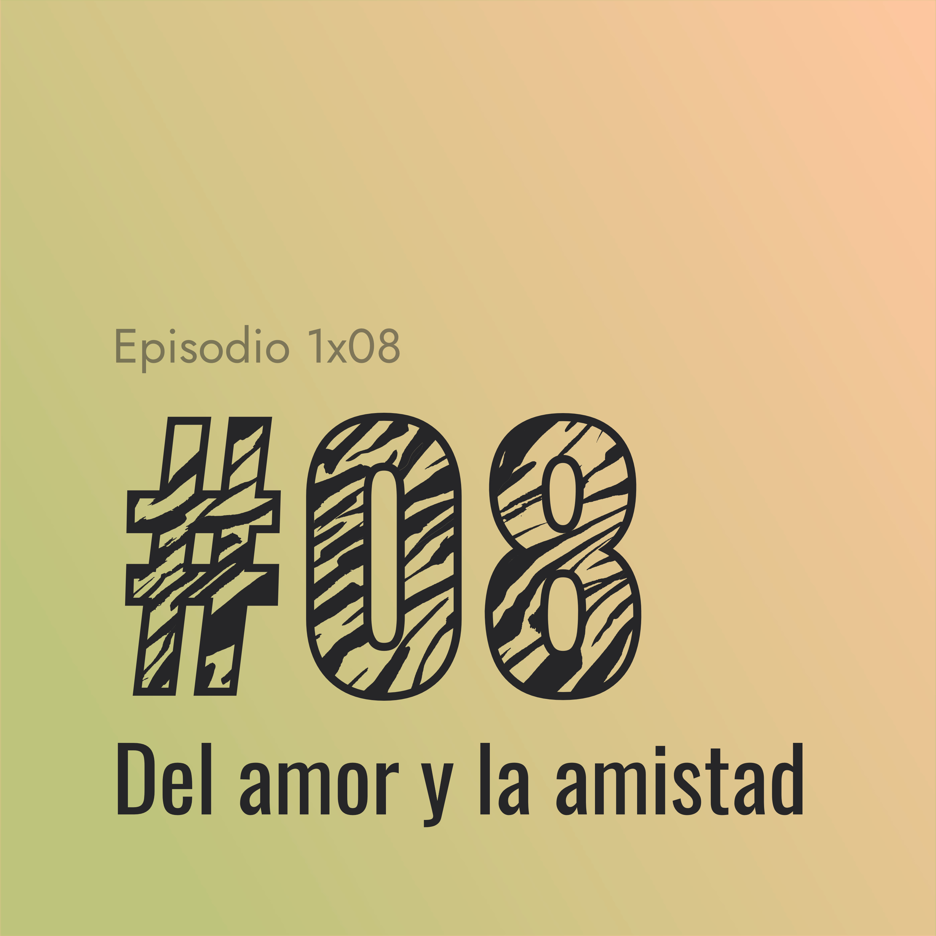[#08] Del amor y la amistad episode artwork
