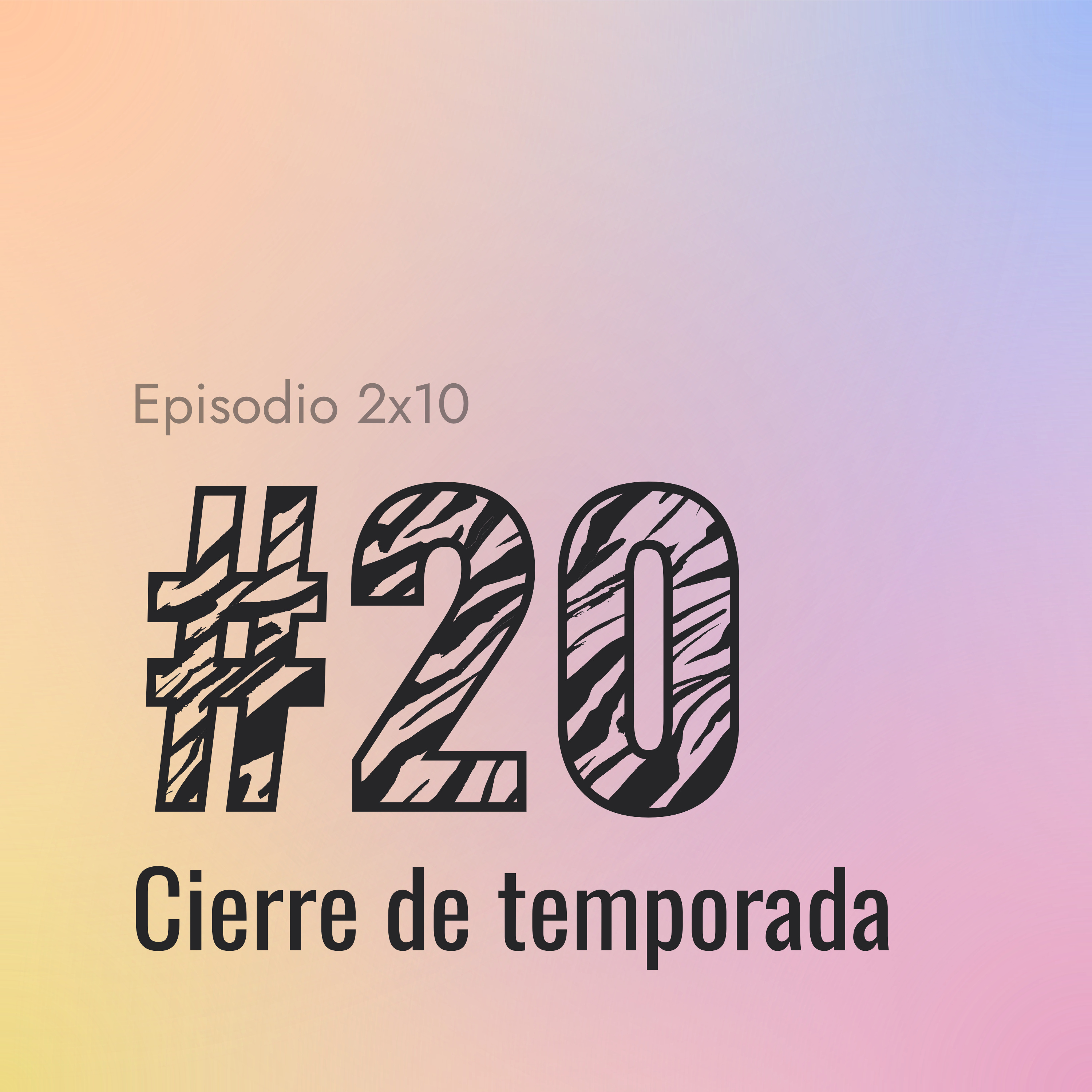 [#20] Cierre de temporada episode artwork