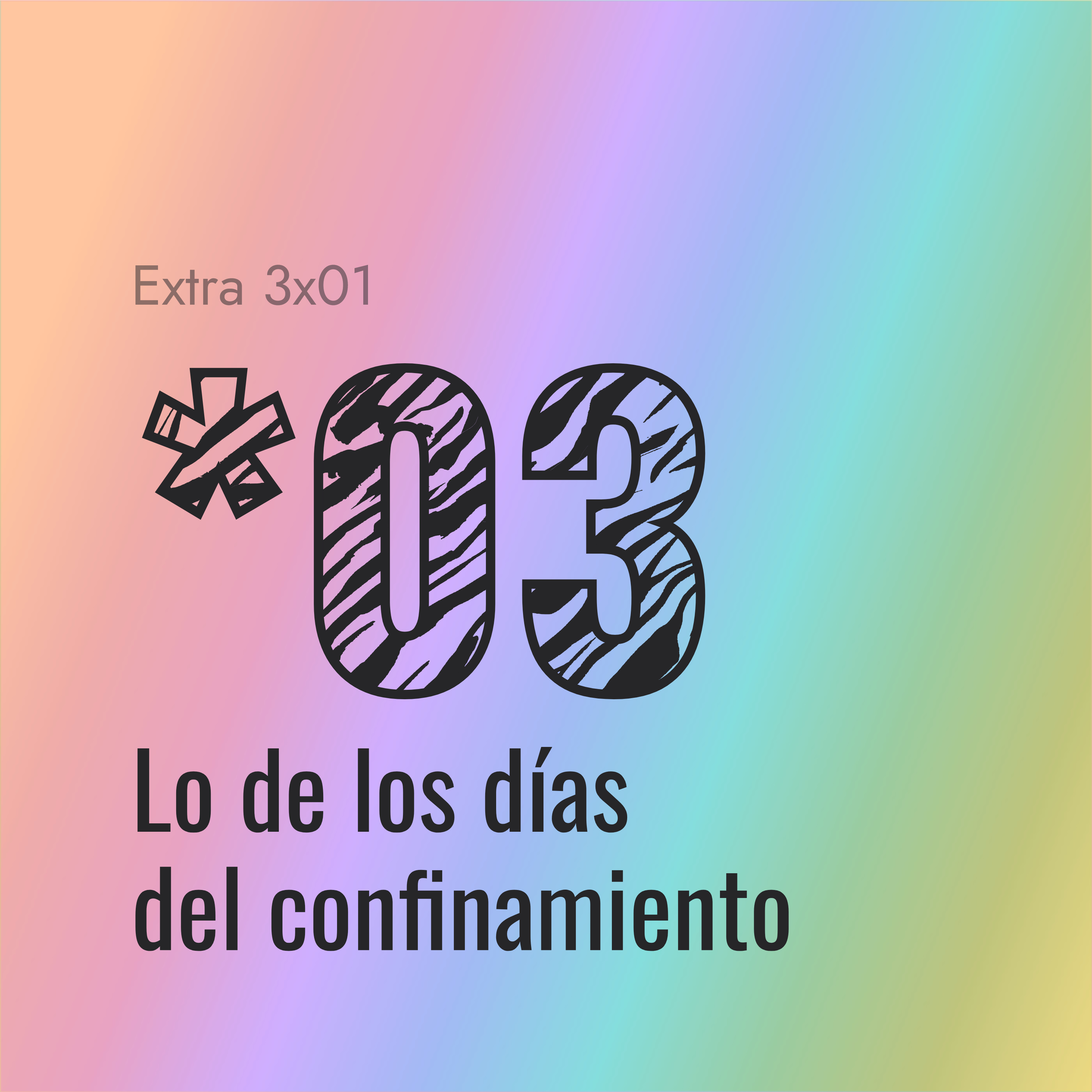 [*03] Lo de los días del confinamiento episode artwork