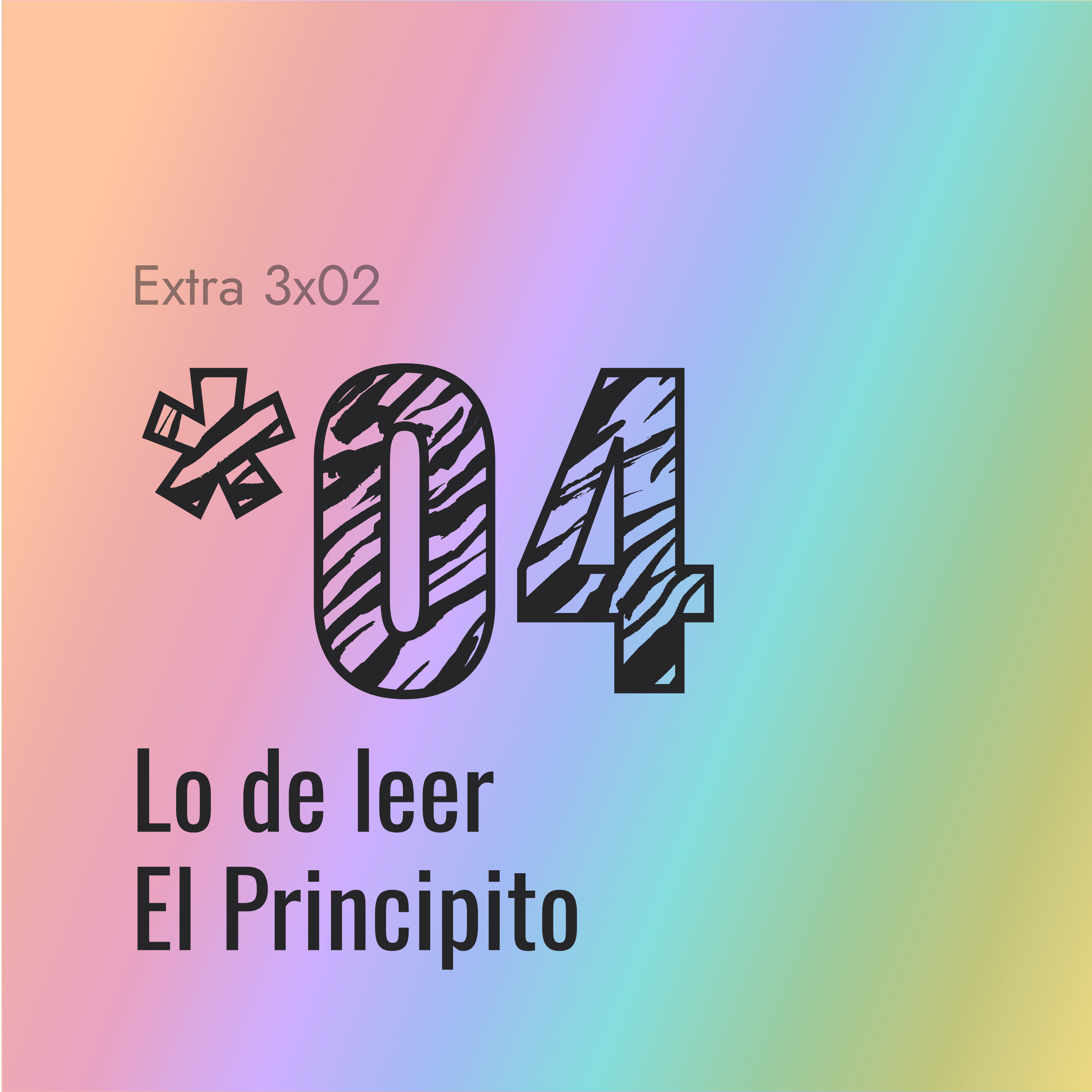 [*04] Lo de leer El Principito episode artwork
