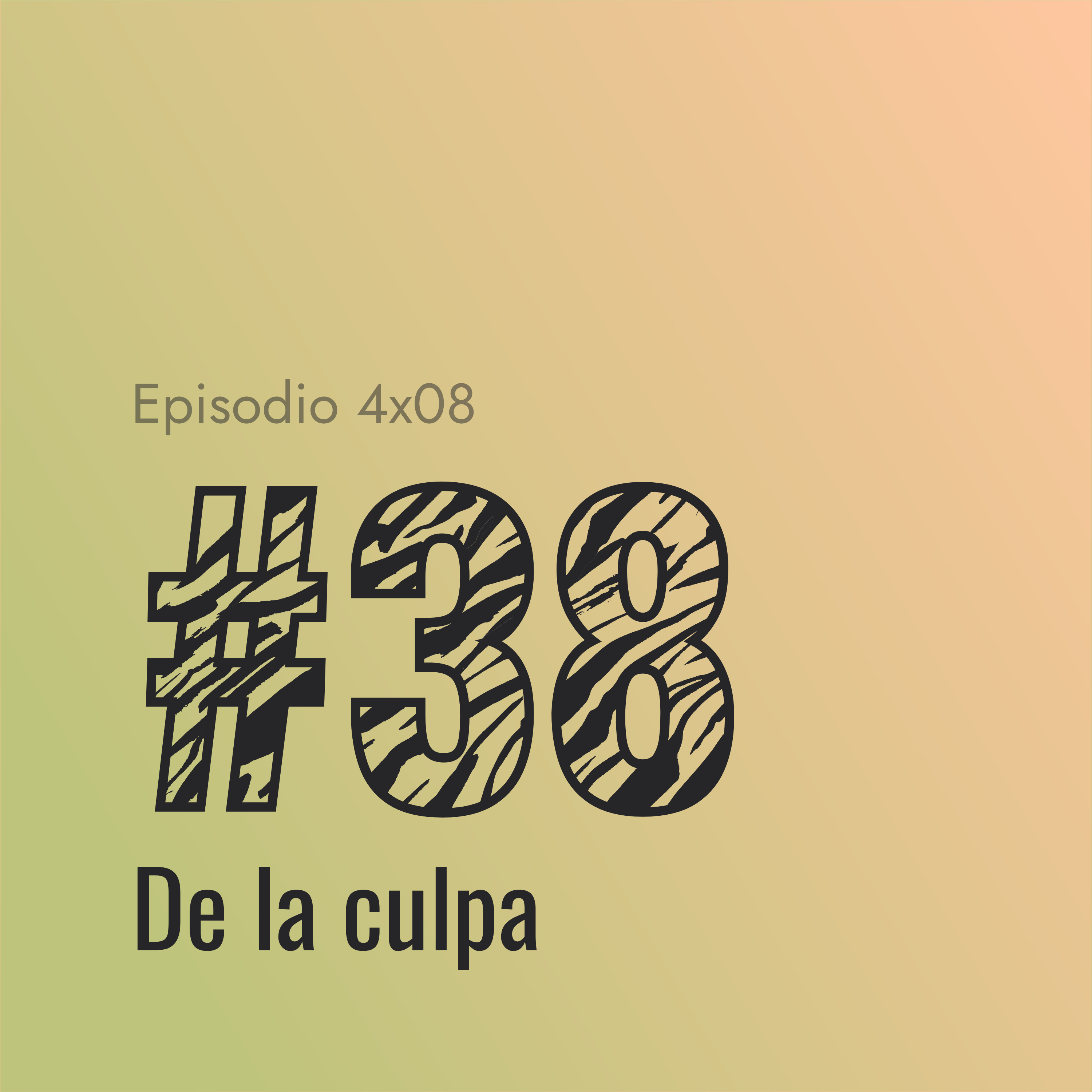 [#38] De la culpa episode artwork
