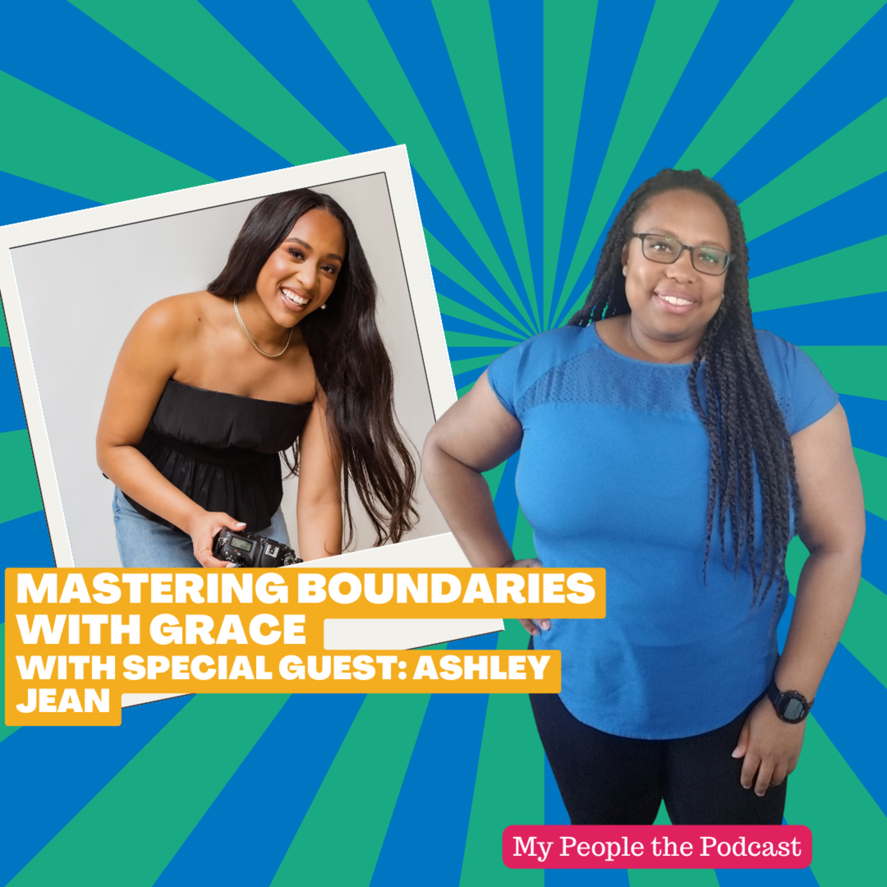 Mastering Boundaries with Grace - Episode 7 with Ashley Jean episode artwork