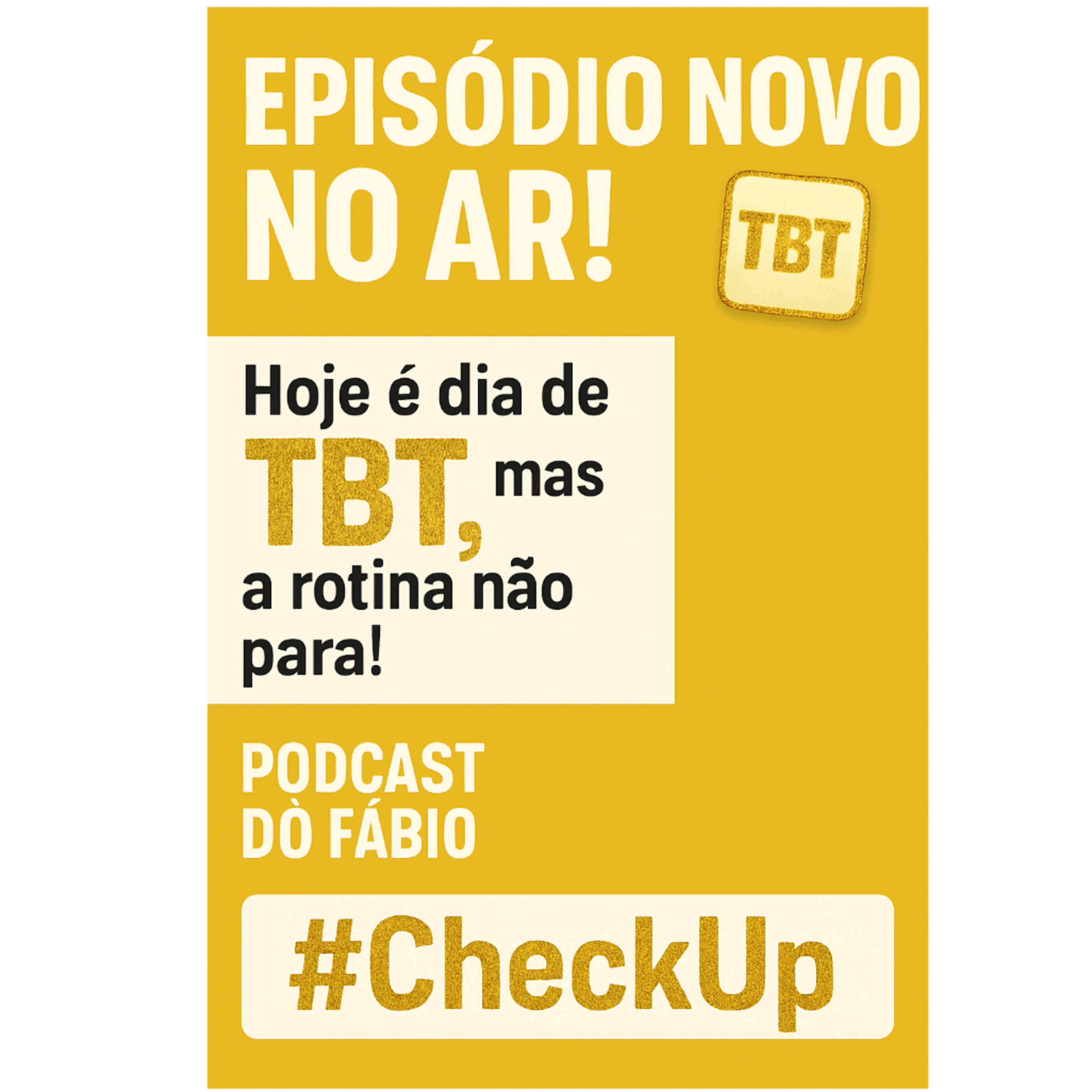 🌟✨ EPISÓDIO NOVO NO AR! 🎧🚀
📅 Hoje é dia de TBT! 🔄🕰️ Mas a rotina não para! 🏃‍♂️💪
🏥08.05.25  episode artwork