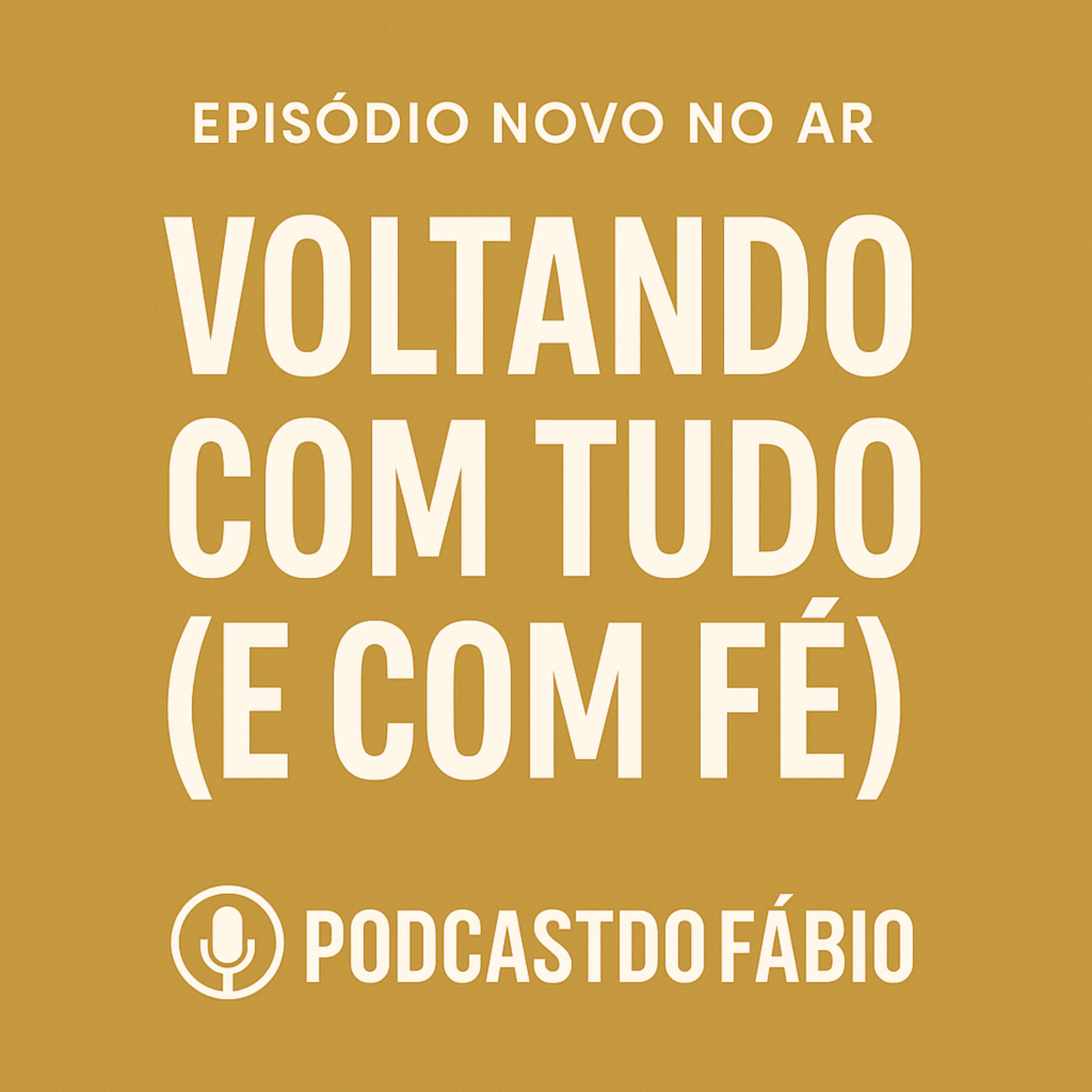 Voltando com tudo … (e com fé)! - 01 de agosto de 2025. episode artwork