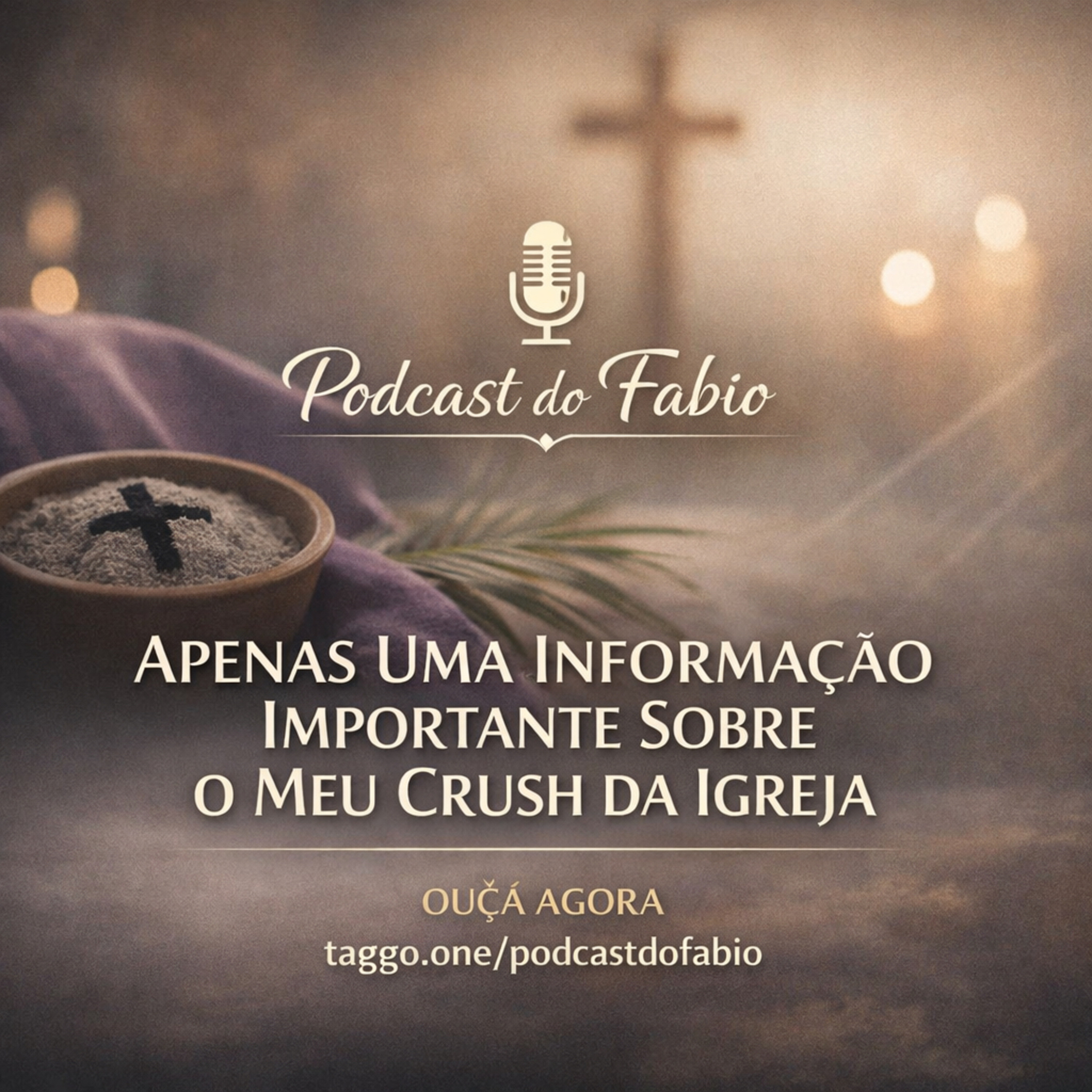 19 de Fevereiro de 2026🎙️ Apenas uma informação importante sobre o meu crush da igreja 💭⛪  episode artwork