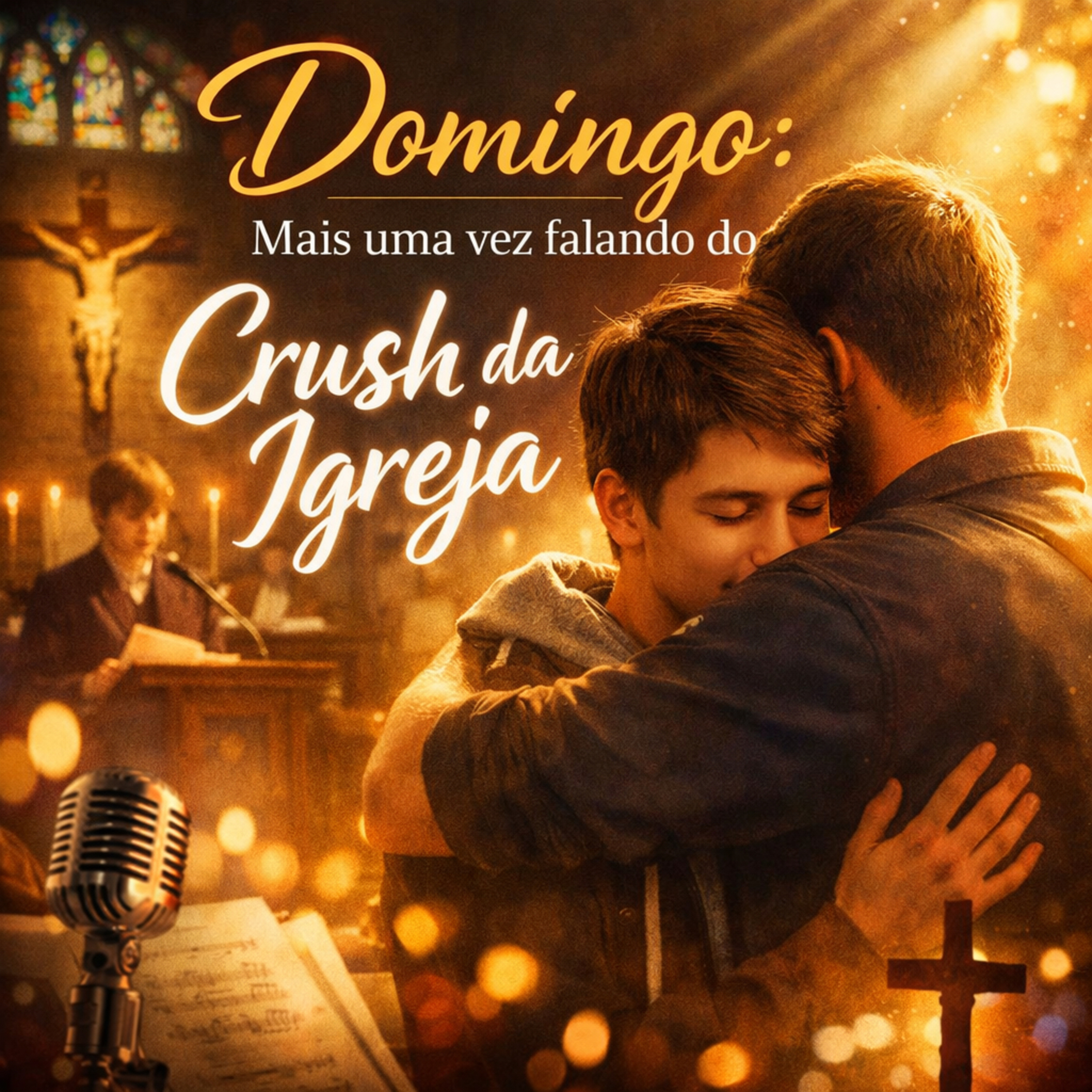 01 de março de 2026 - Domingo que Fica — Mais uma vez falando do Crush da Igreja episode artwork