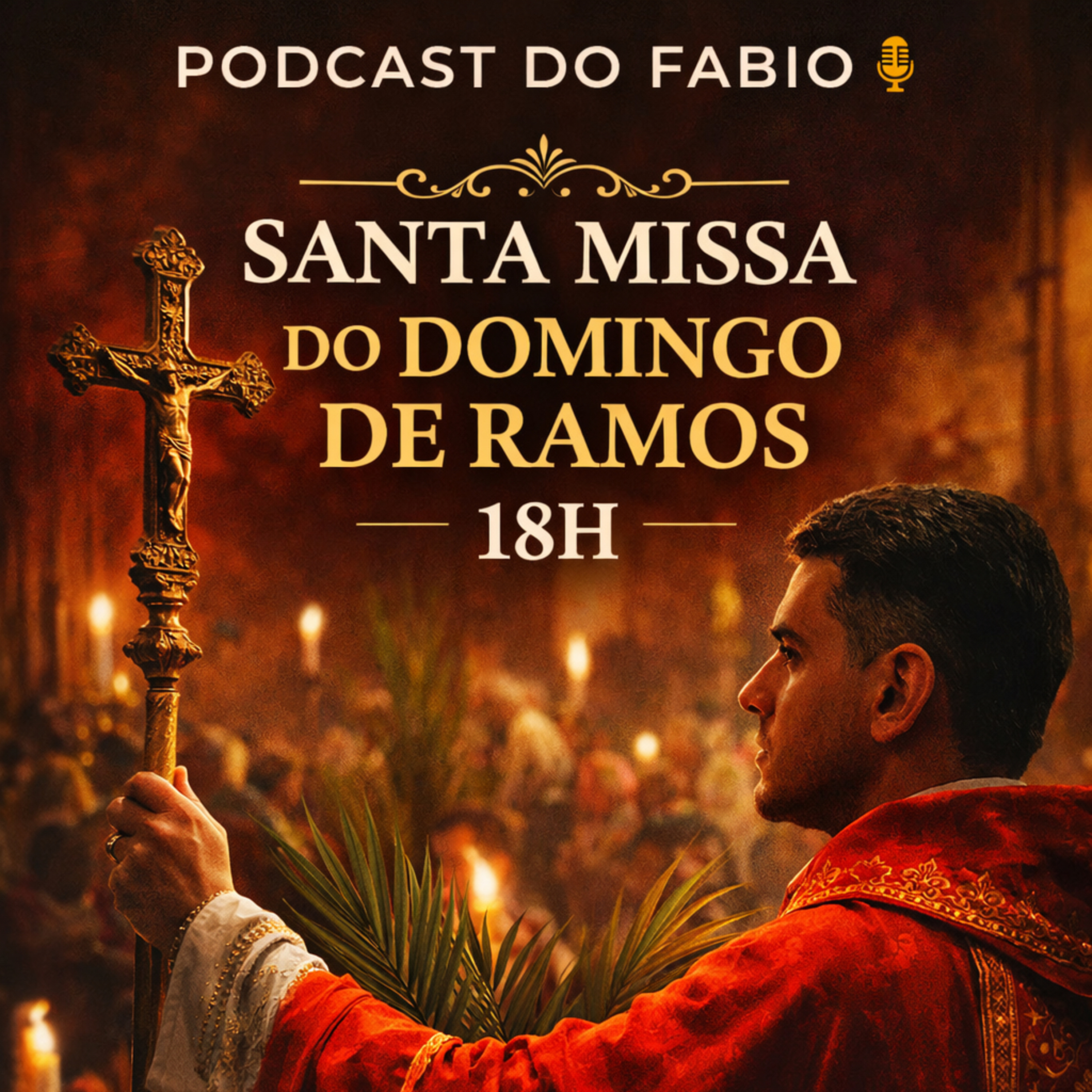 29 de Março de 2026 - 🌿 DOMINGO DE RAMOS – 18H episode artwork