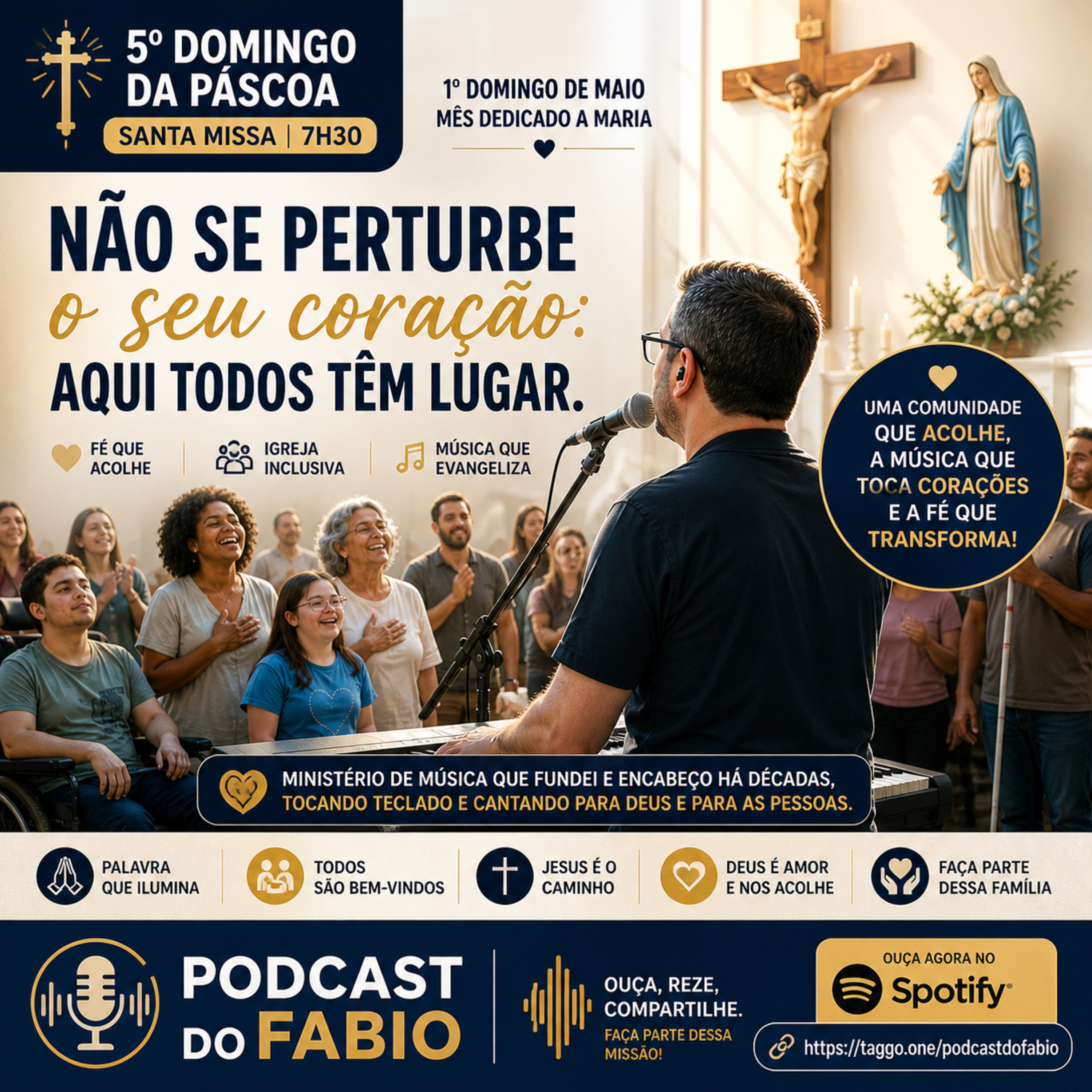 03 de maio de 2026 - Não se perturbe o seu coração: aqui todos têm lugar - 7h30